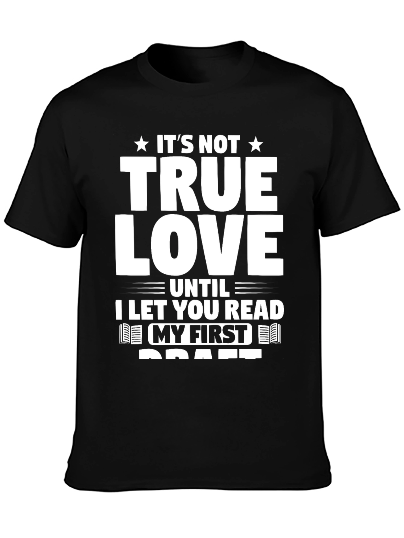 Its Not True Love Until First Draft T-Shirt