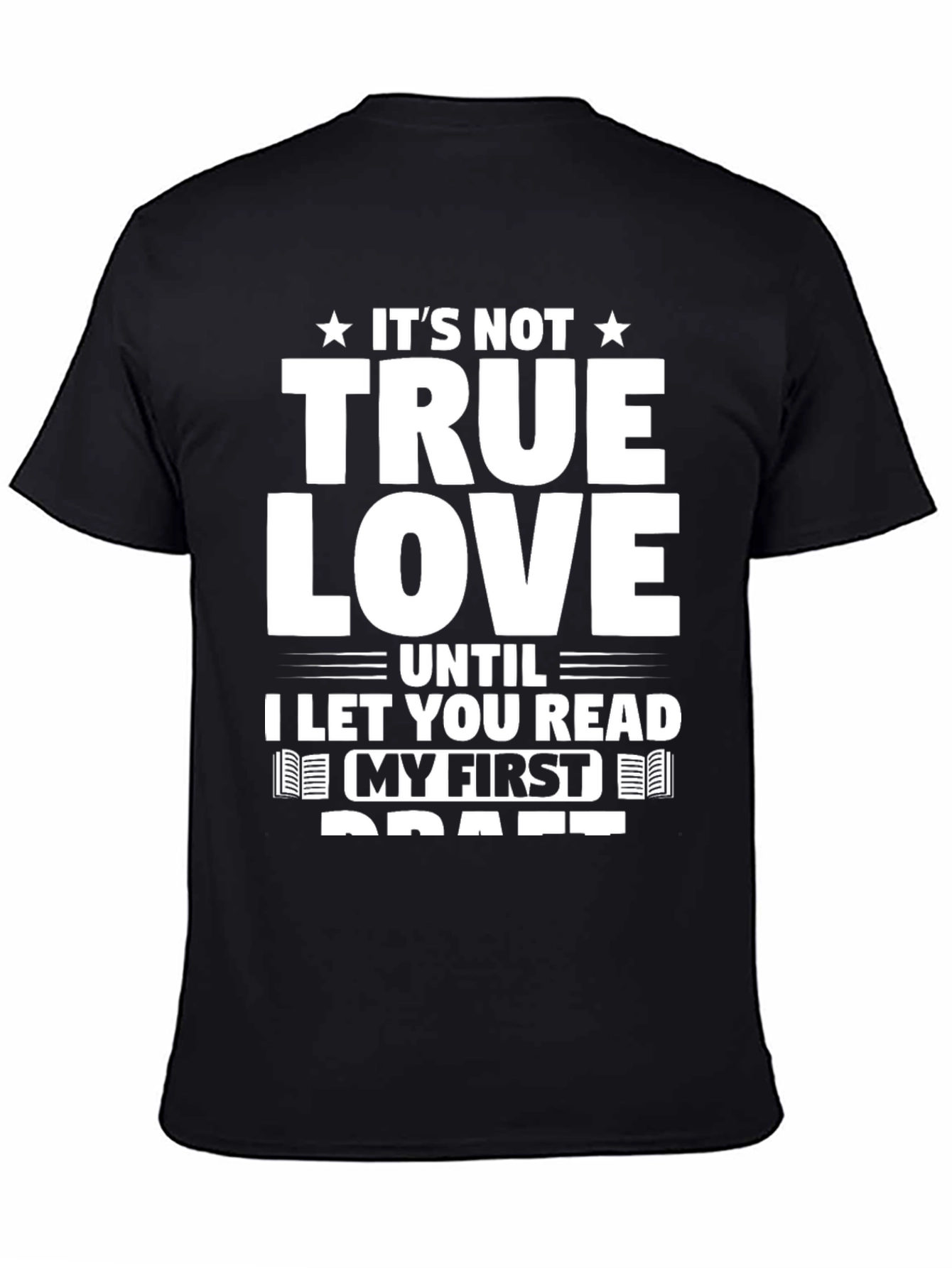Its Not True Love Until First Draft T-Shirt