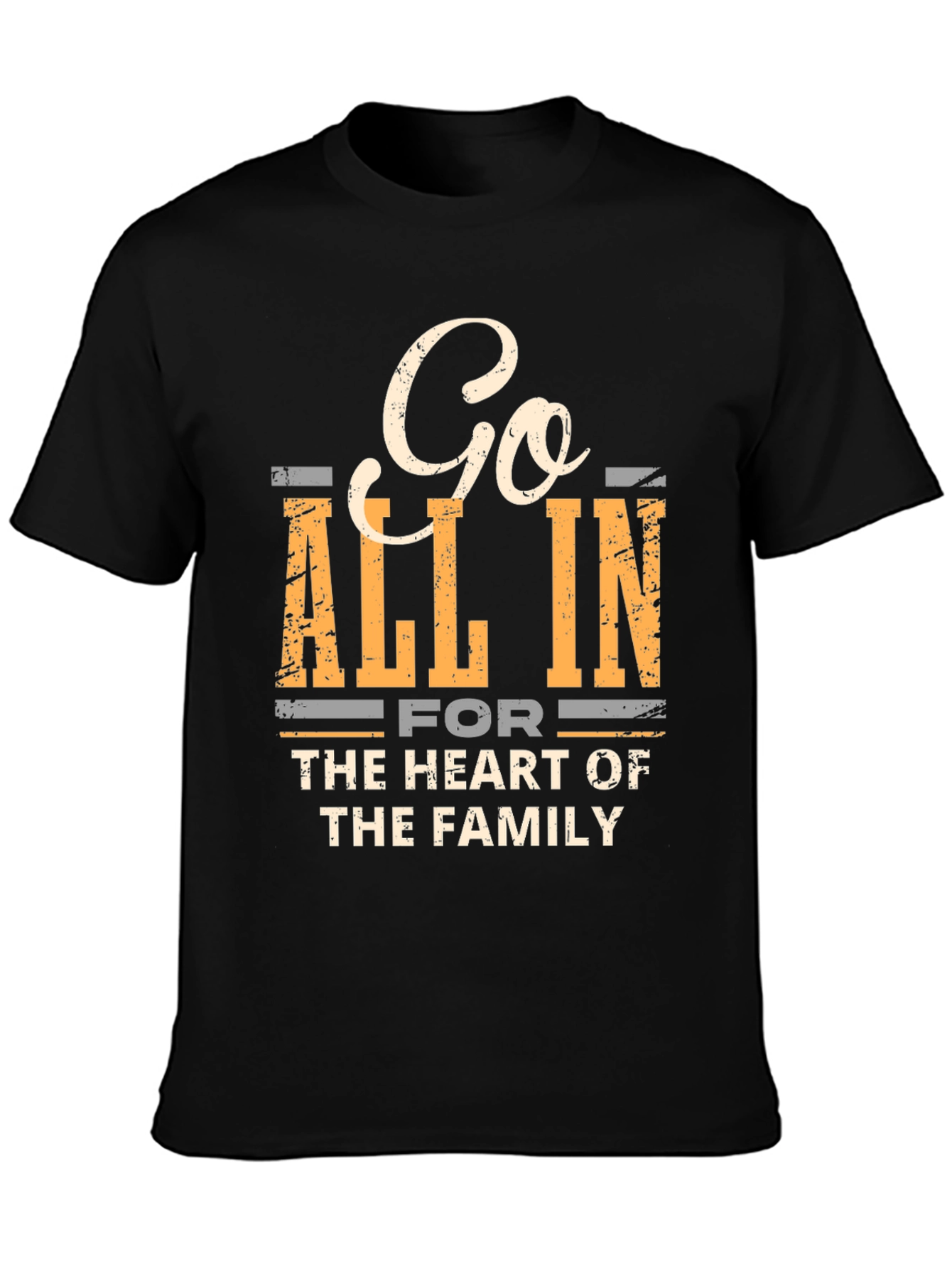 Go All In T-Shirt: Family First Tee
