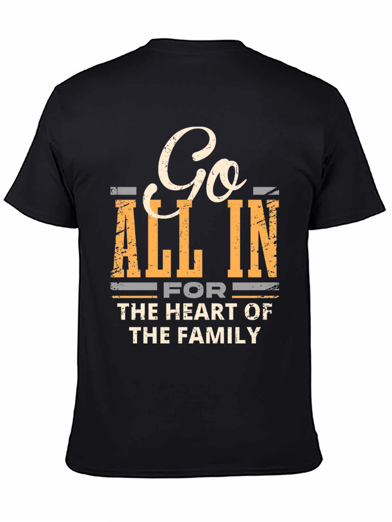 Go All In T-Shirt: Family First Tee