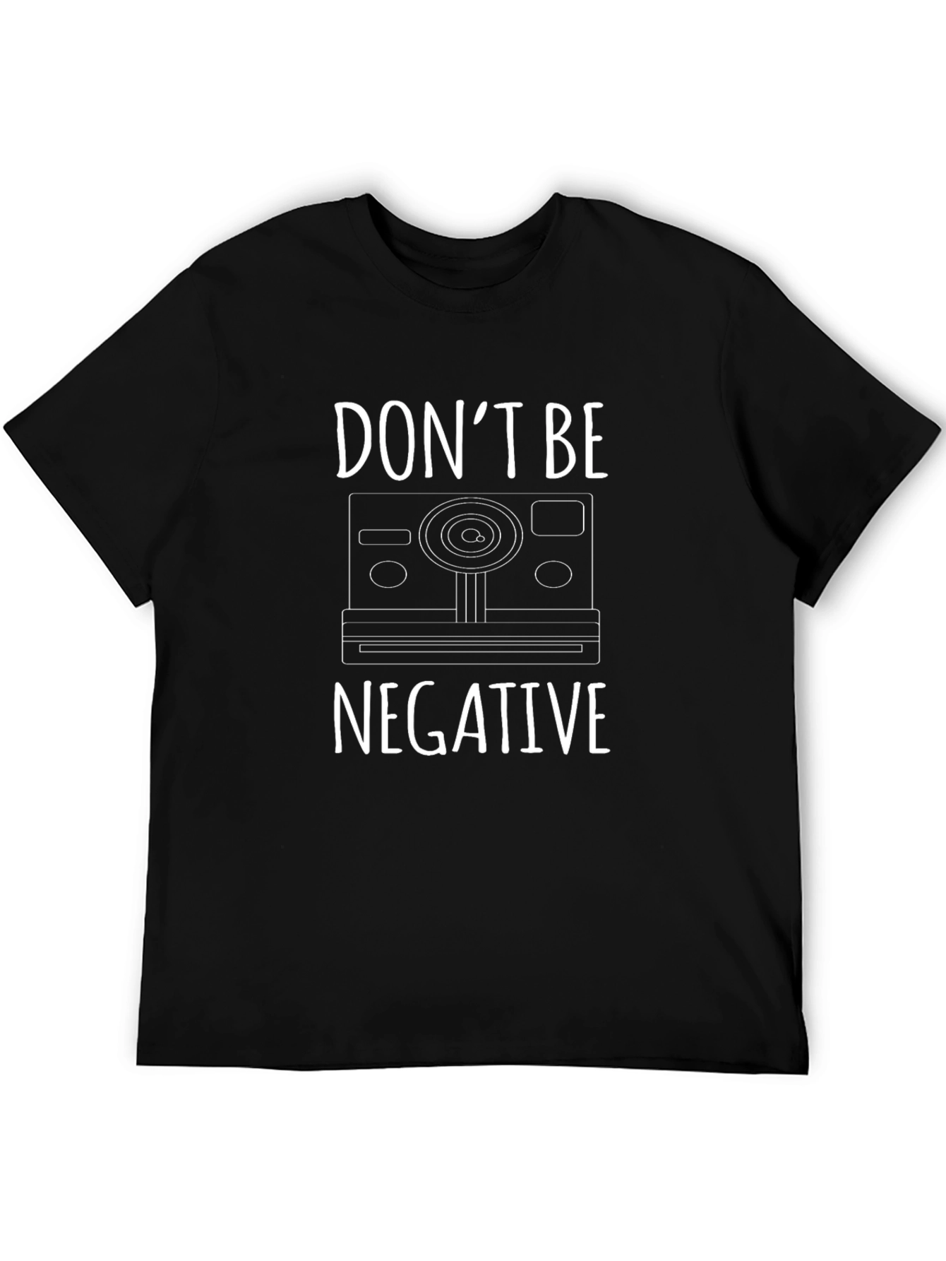 Dont Be Negative Graphic Tee