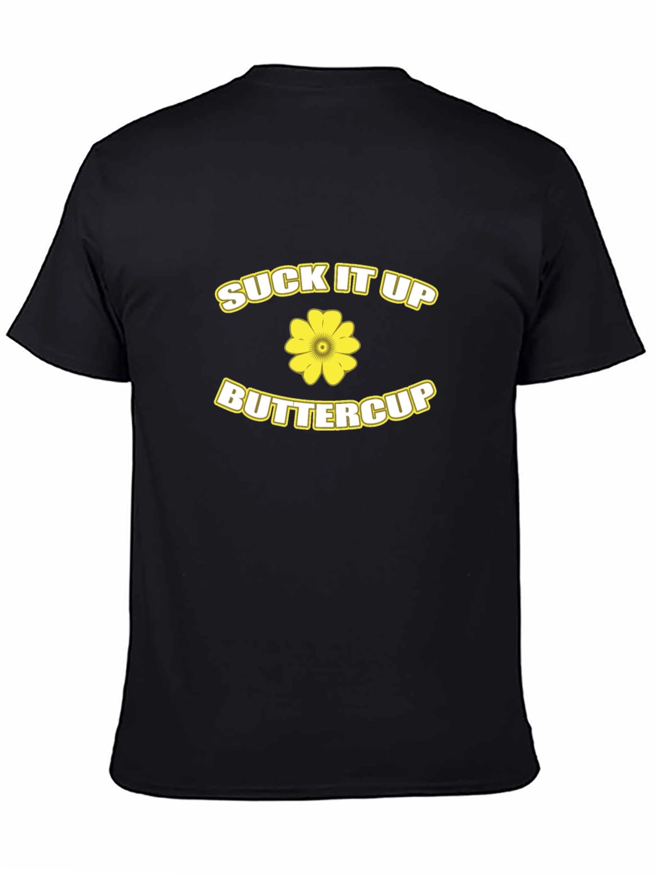 Suck It Up Buttercup Black T-Shirt