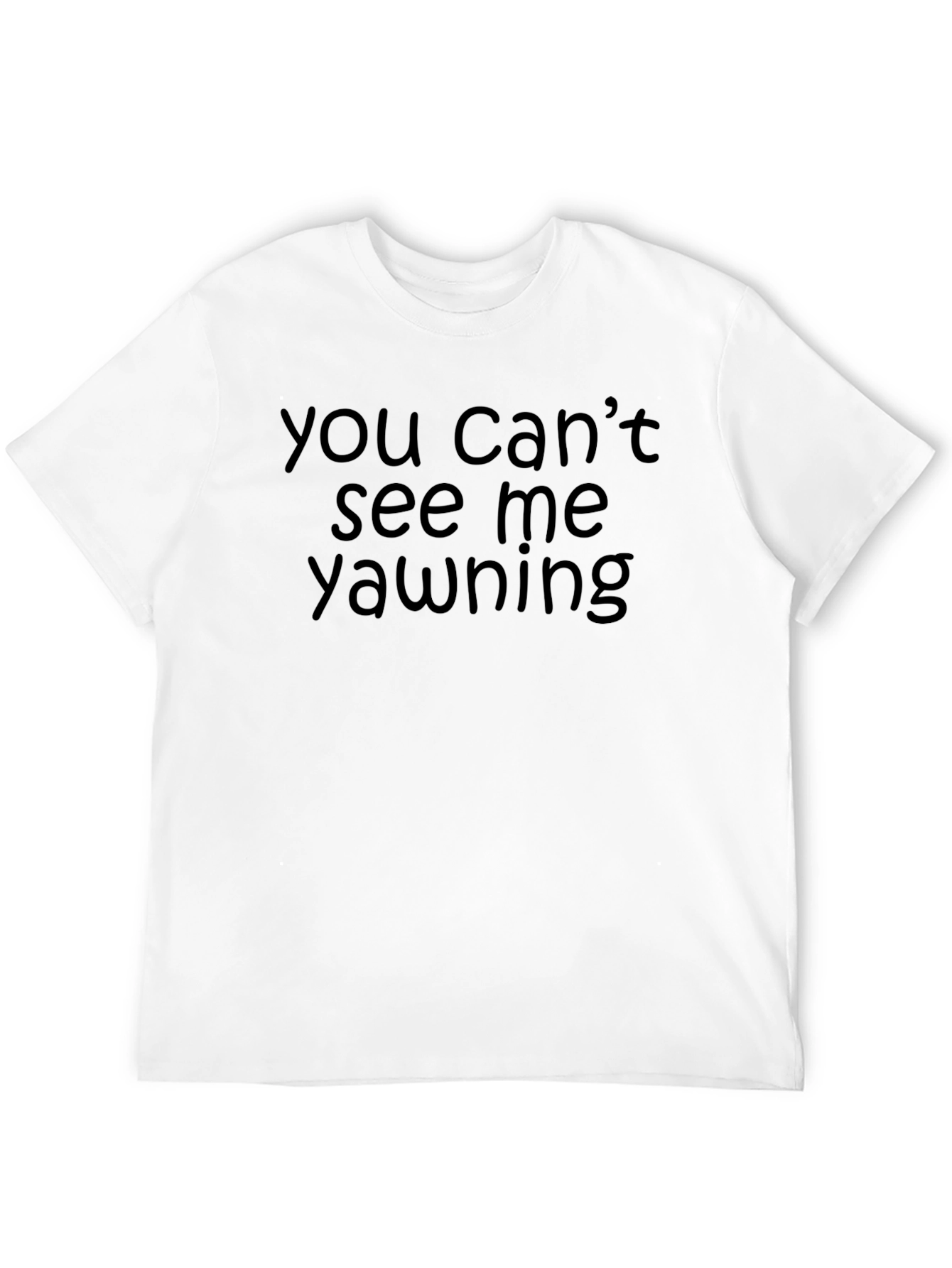 Funny You Cant See Me Yawning Black T-Shirt