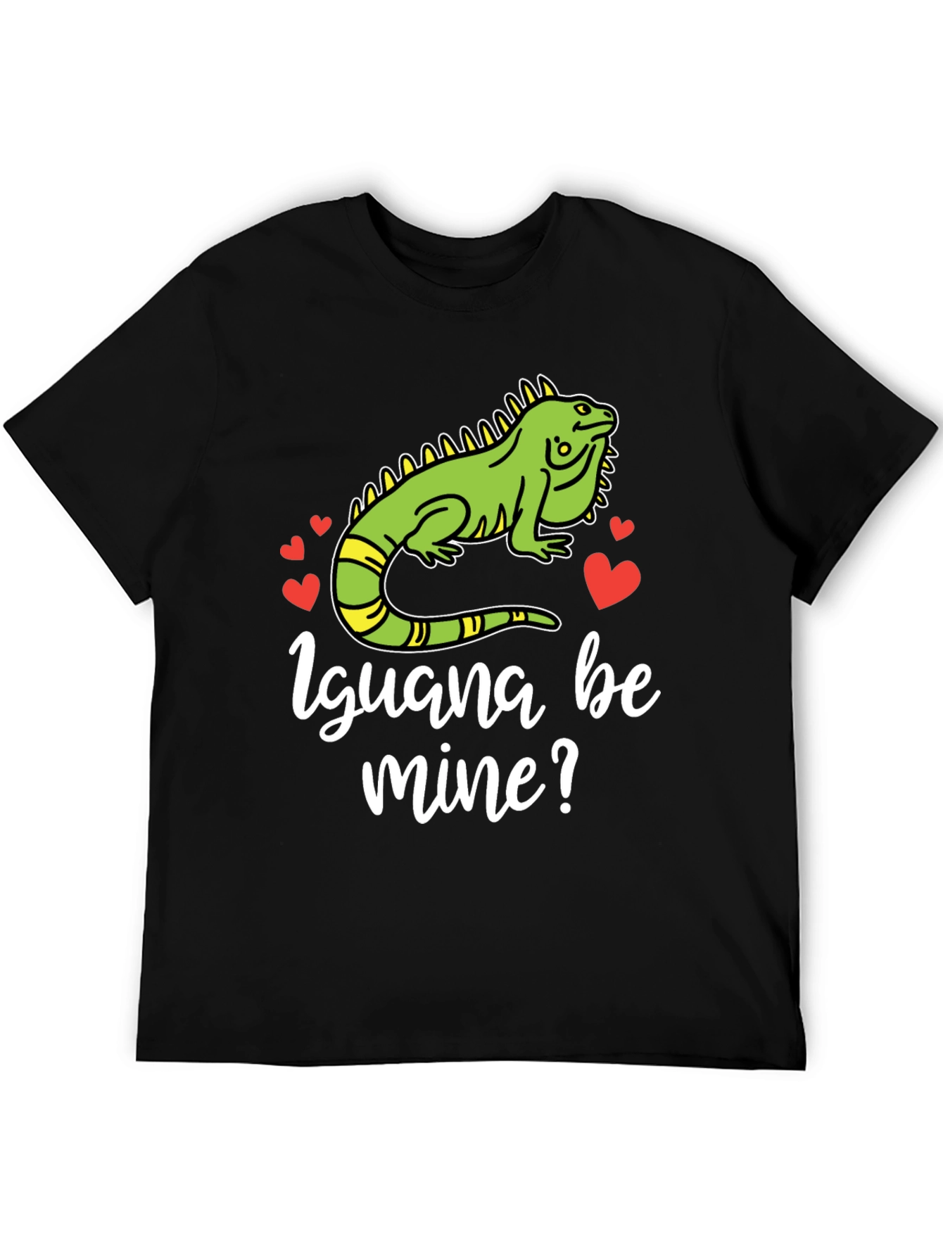 Iguana Be Mine? Graphic T-Shirt