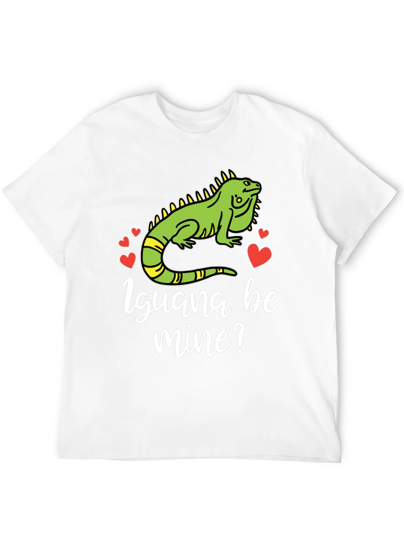 Iguana Be Mine? Graphic T-Shirt
