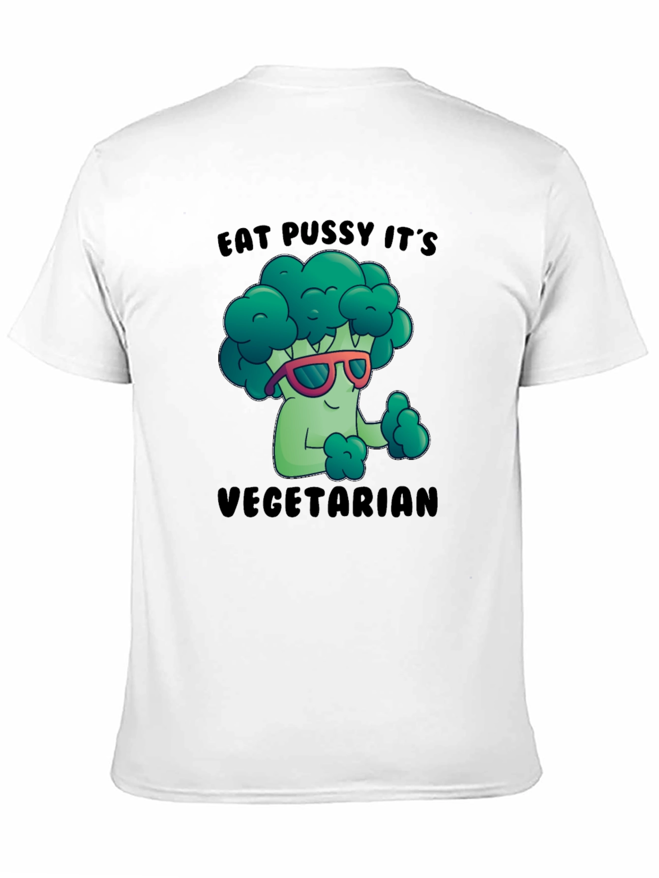 Eat P***y Its Vegetarian Funny T-Shirt