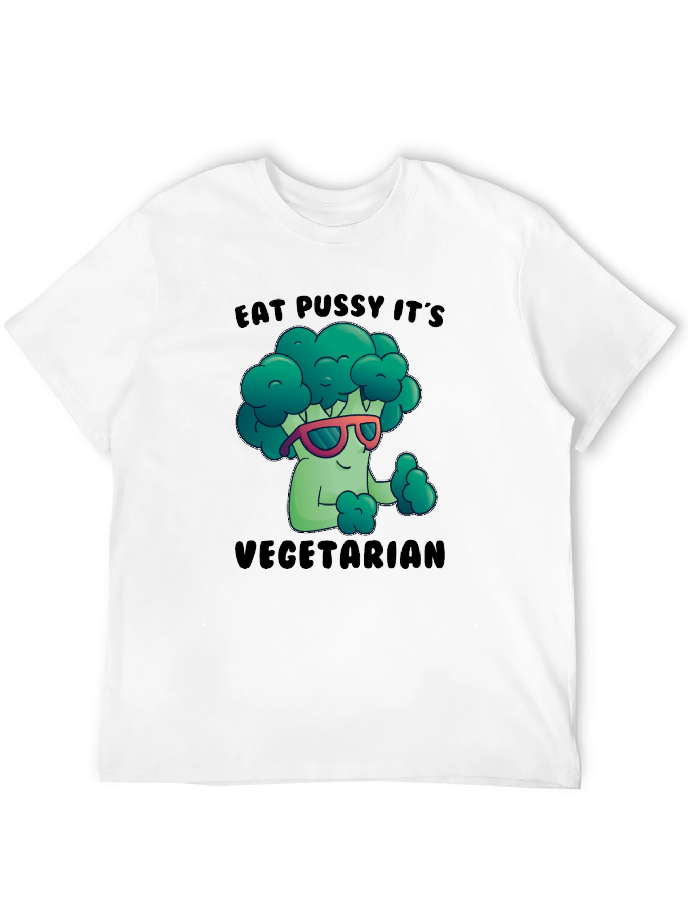 Eat P***y Its Vegetarian Funny T-Shirt