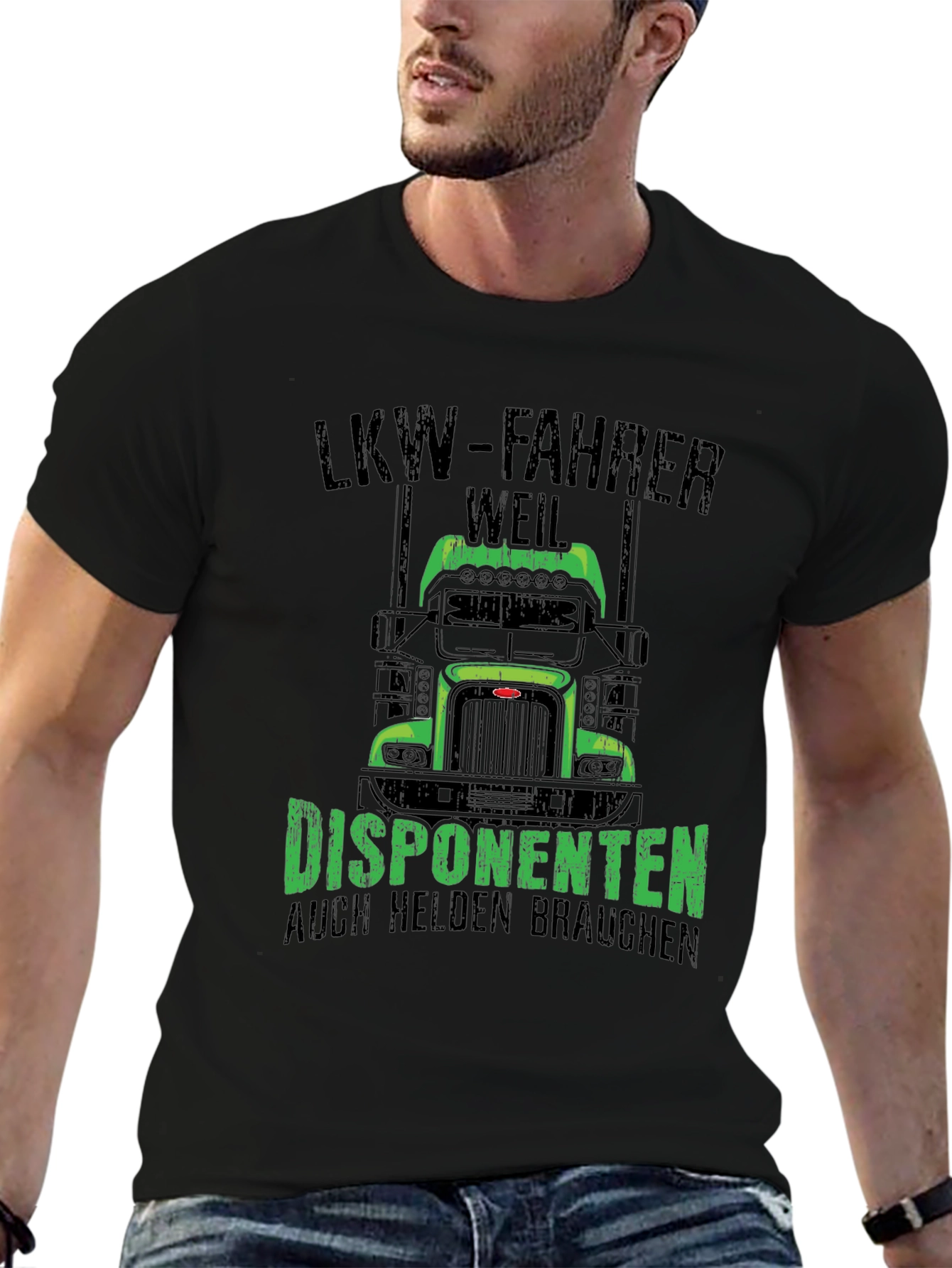 Truck Driver T-Shirt: LKW-Fahrer Weil Disponenten