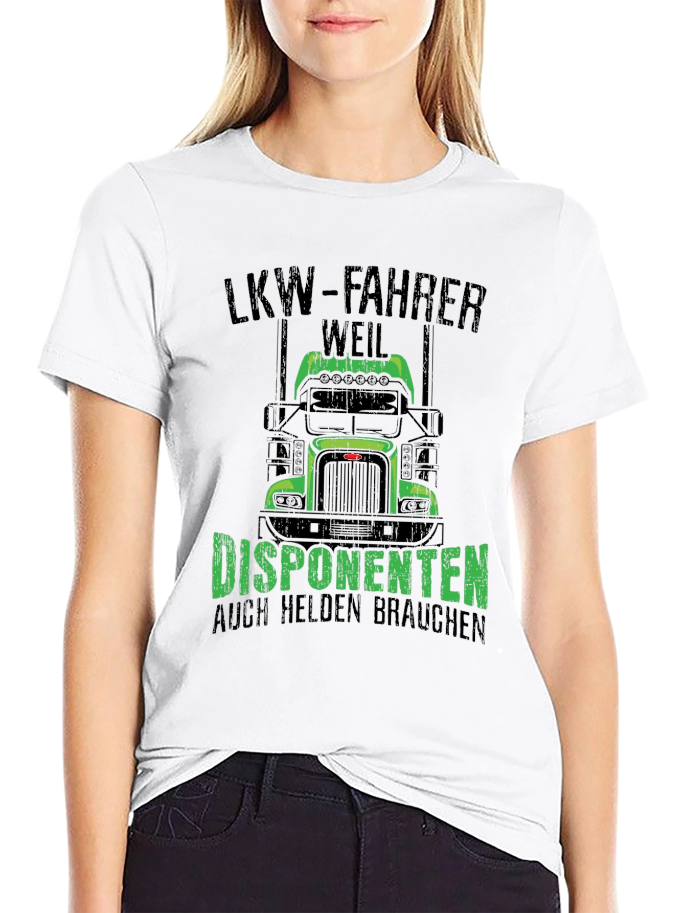 Truck Driver T-Shirt: LKW-Fahrer Weil Disponenten