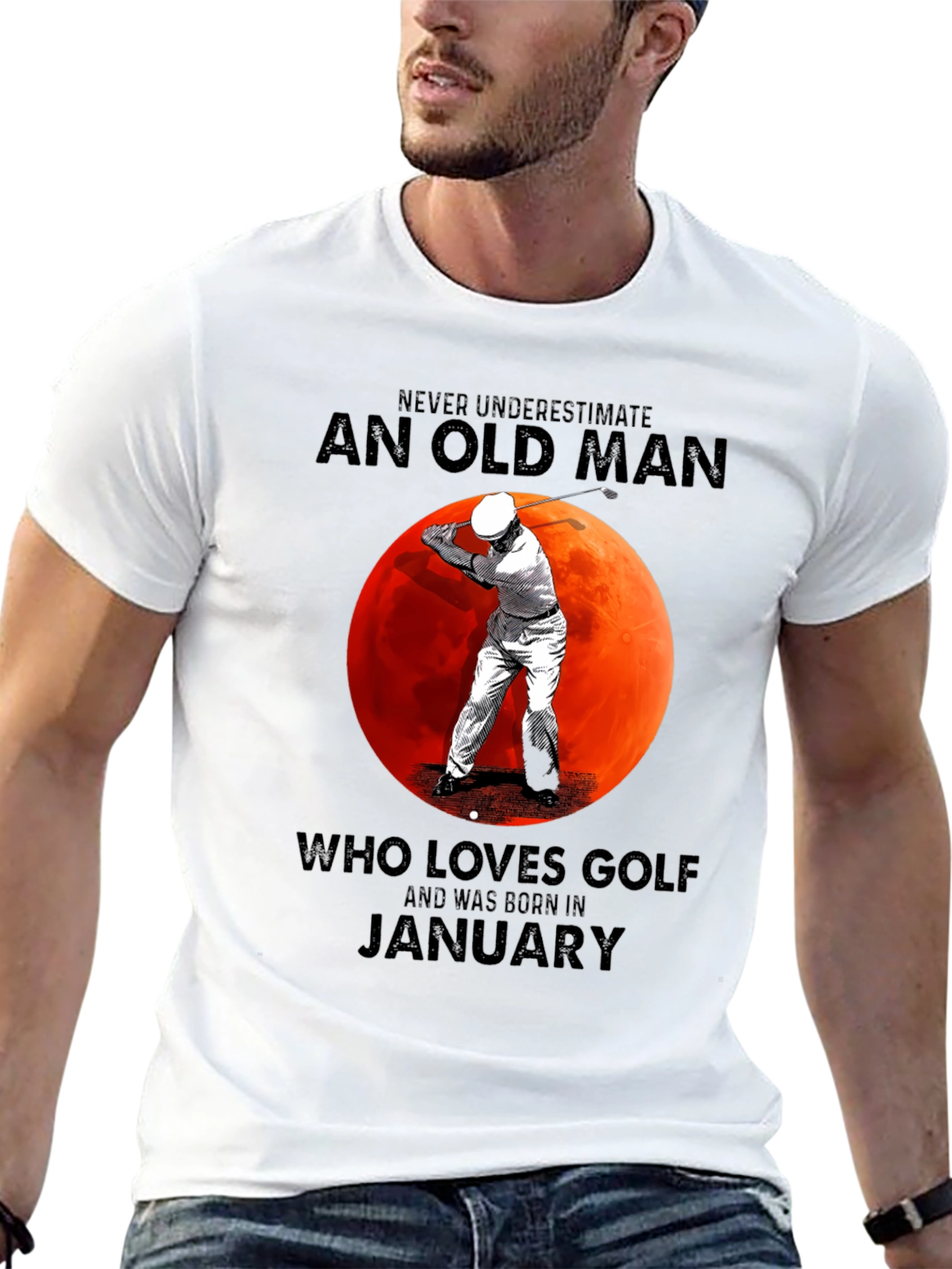 Never Underestimate Old Man Golf January T-Shirt