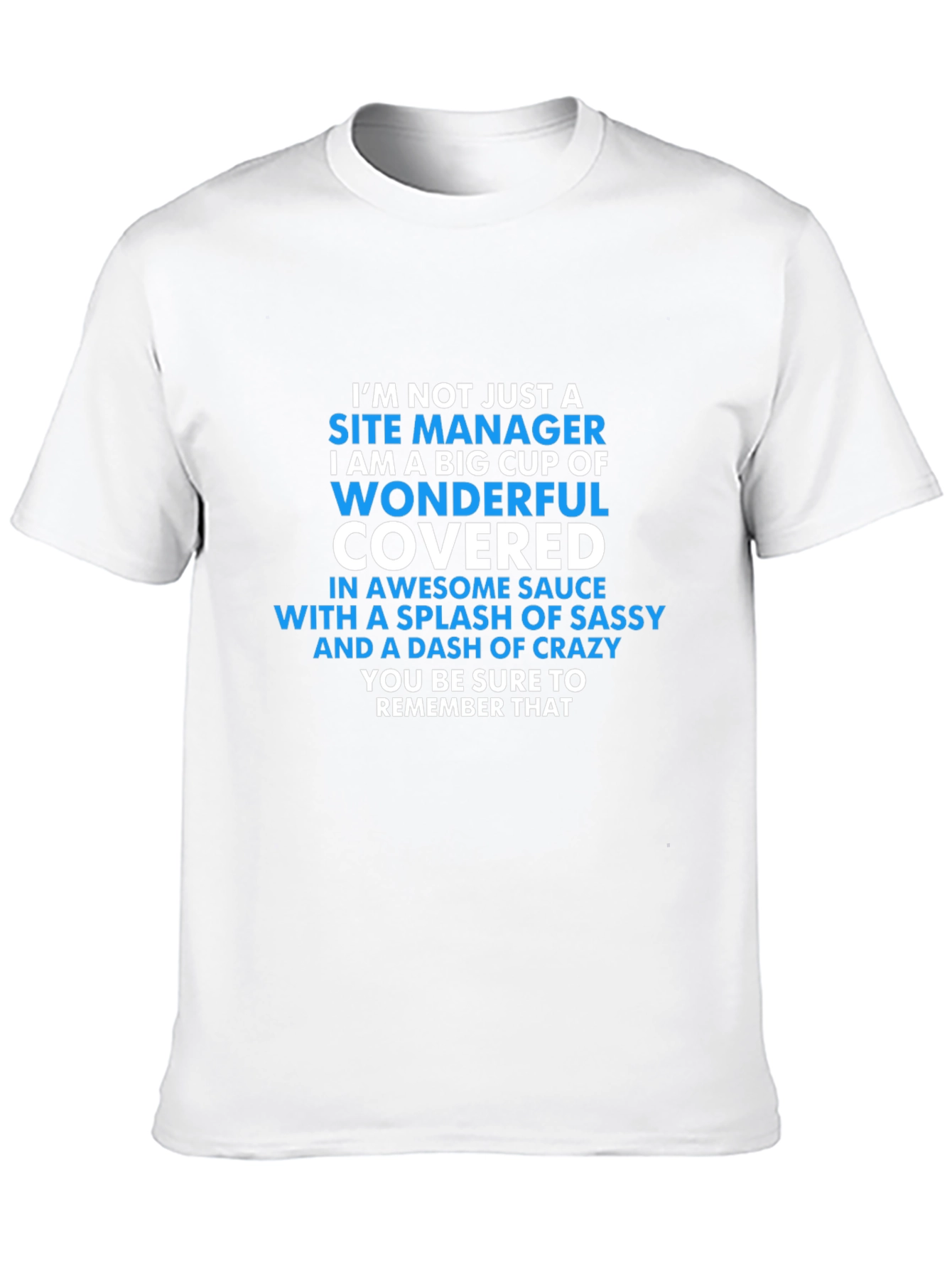 Site Manager Funny T-Shirt