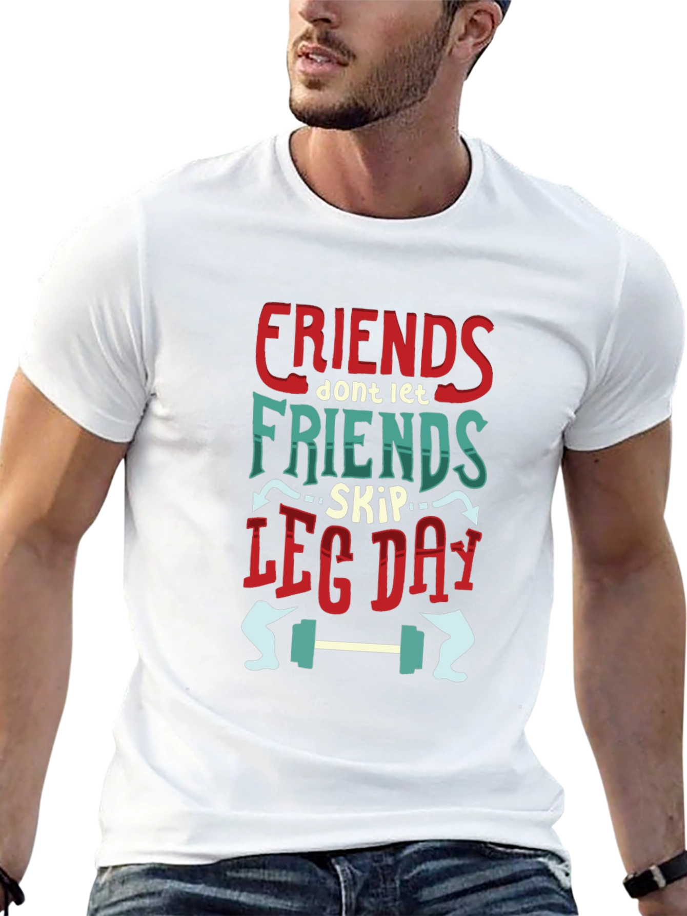 Friends Dont Let Friends Skip Leg Day T-Shirt