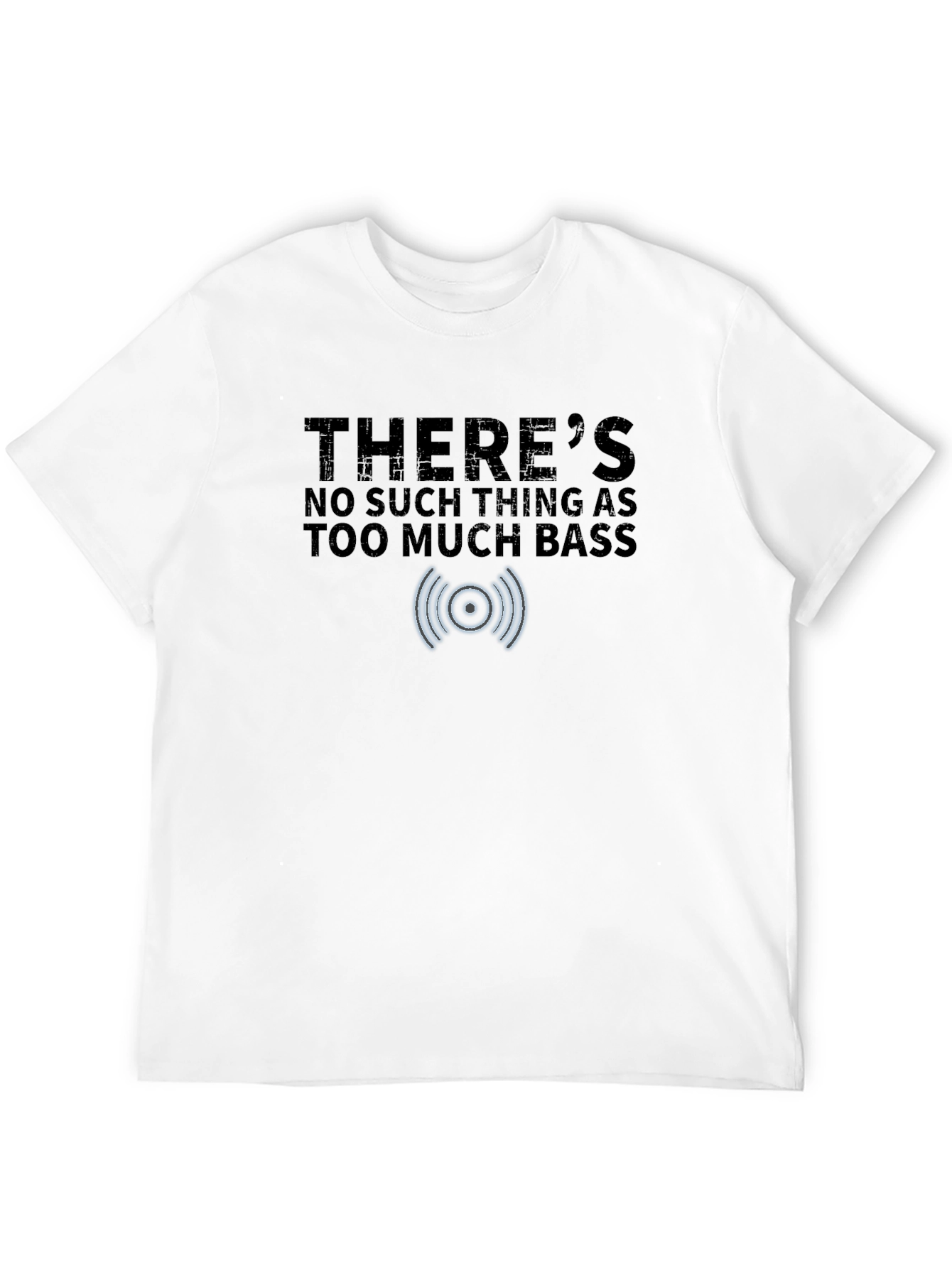 Too Much Bass T-Shirt - Music Lover Tee