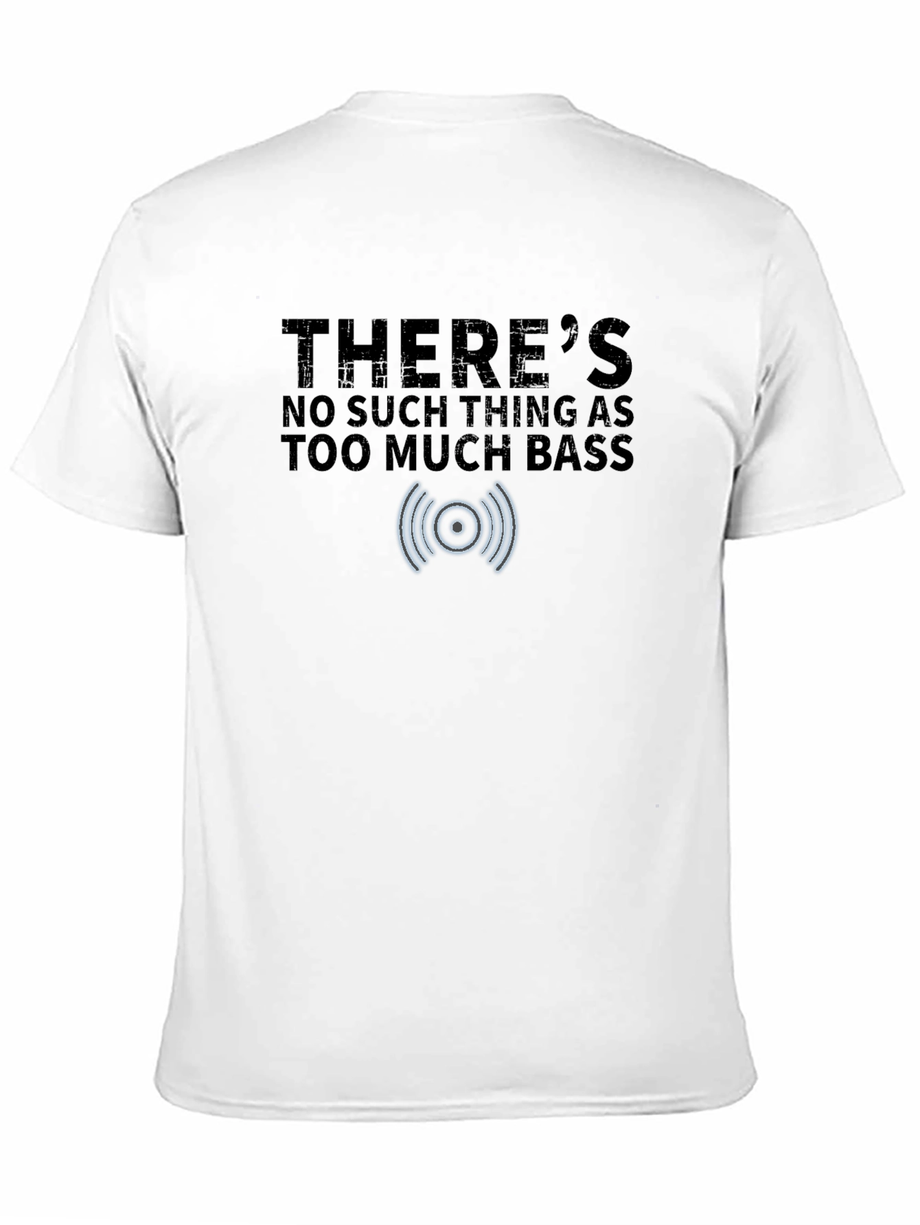 Too Much Bass T-Shirt - Music Lover Tee