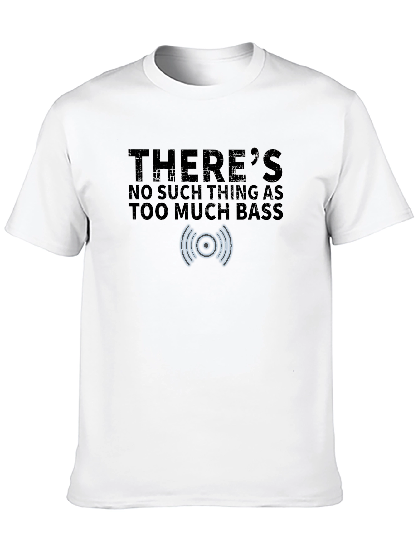 Too Much Bass T-Shirt - Music Lover Tee