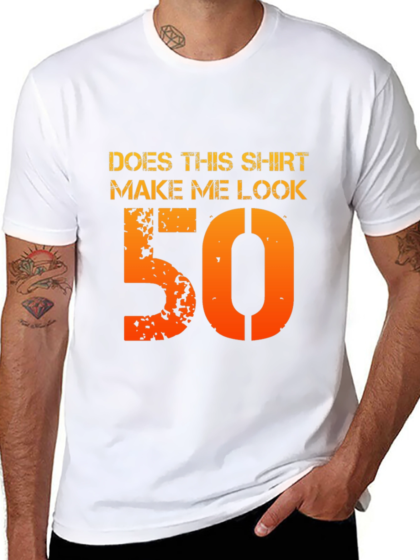 Does This Shirt Make Me Look 50 T-Shirt