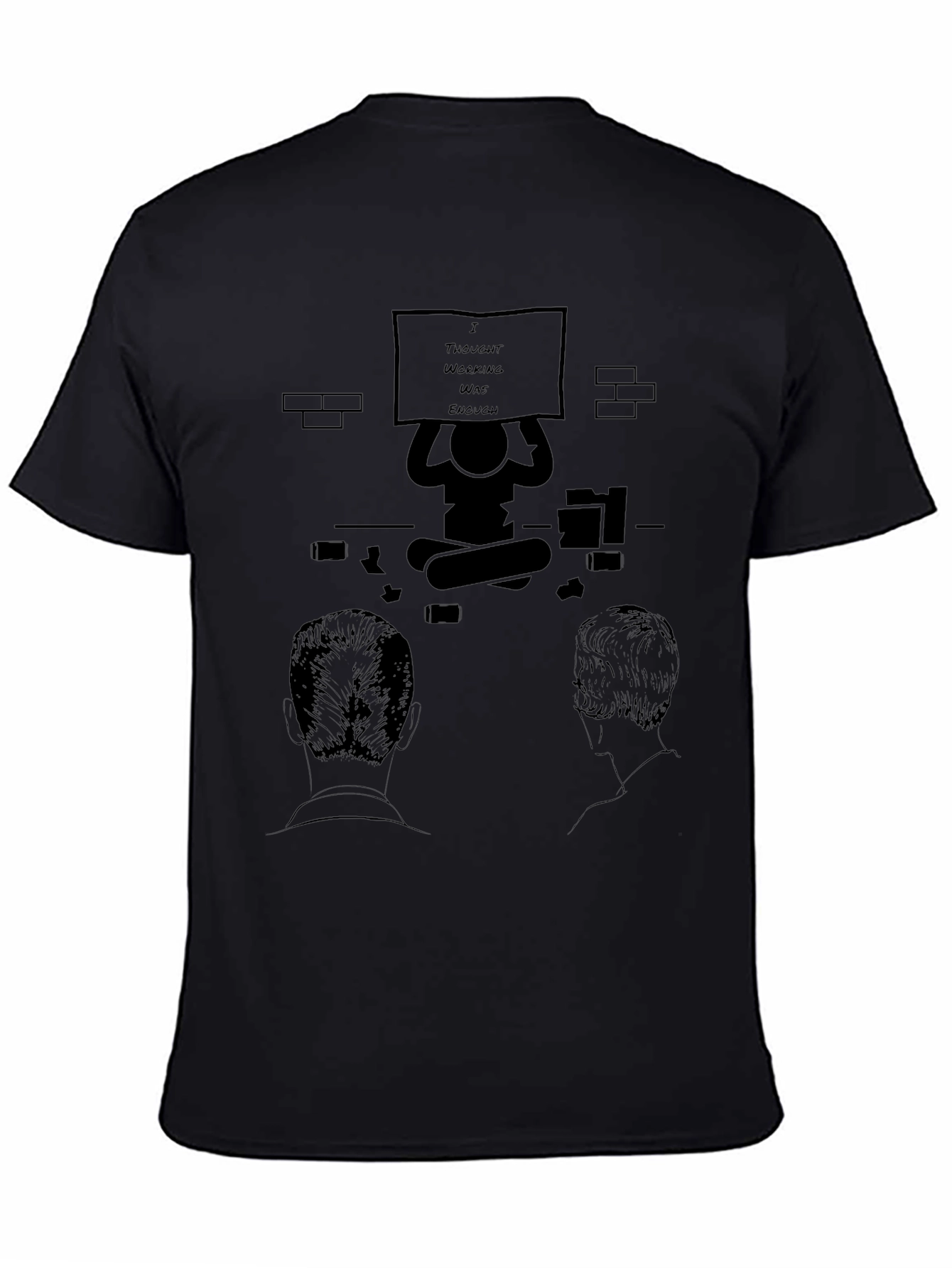 I Thought Working Was Enough Graphic T-Shirt