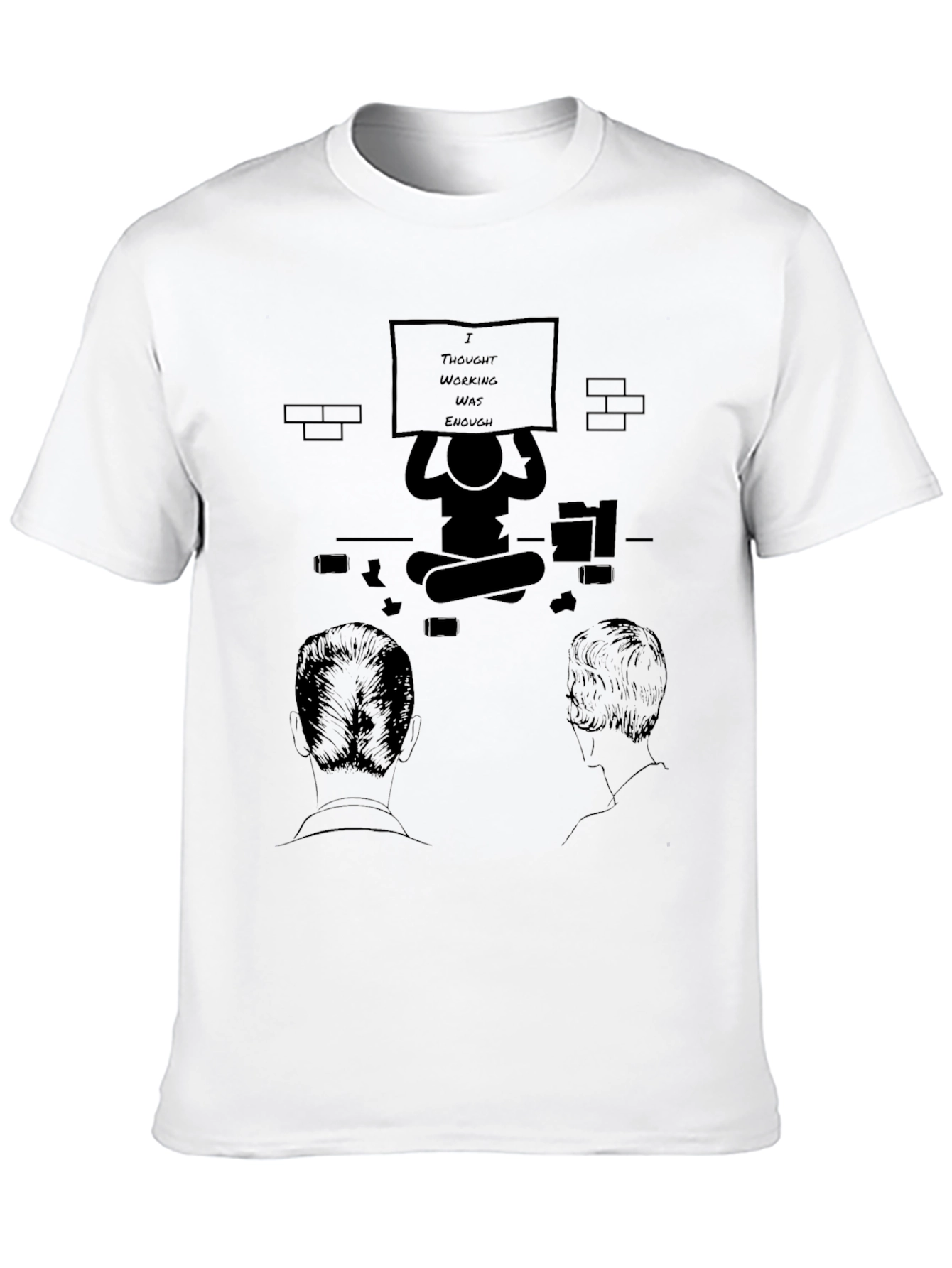 I Thought Working Was Enough Graphic T-Shirt