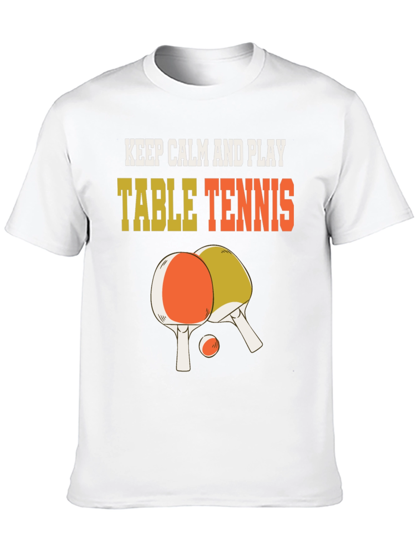Keep Calm and Play Table Tennis T-Shirt