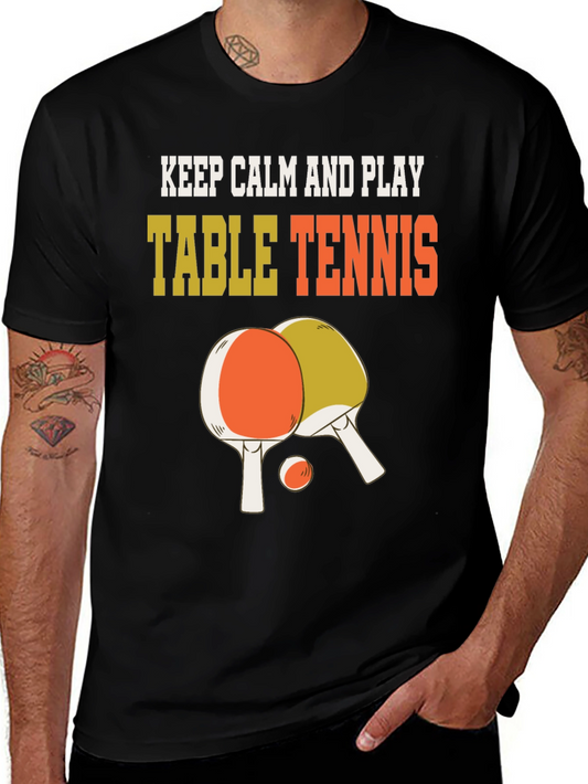 Keep Calm and Play Table Tennis T-Shirt