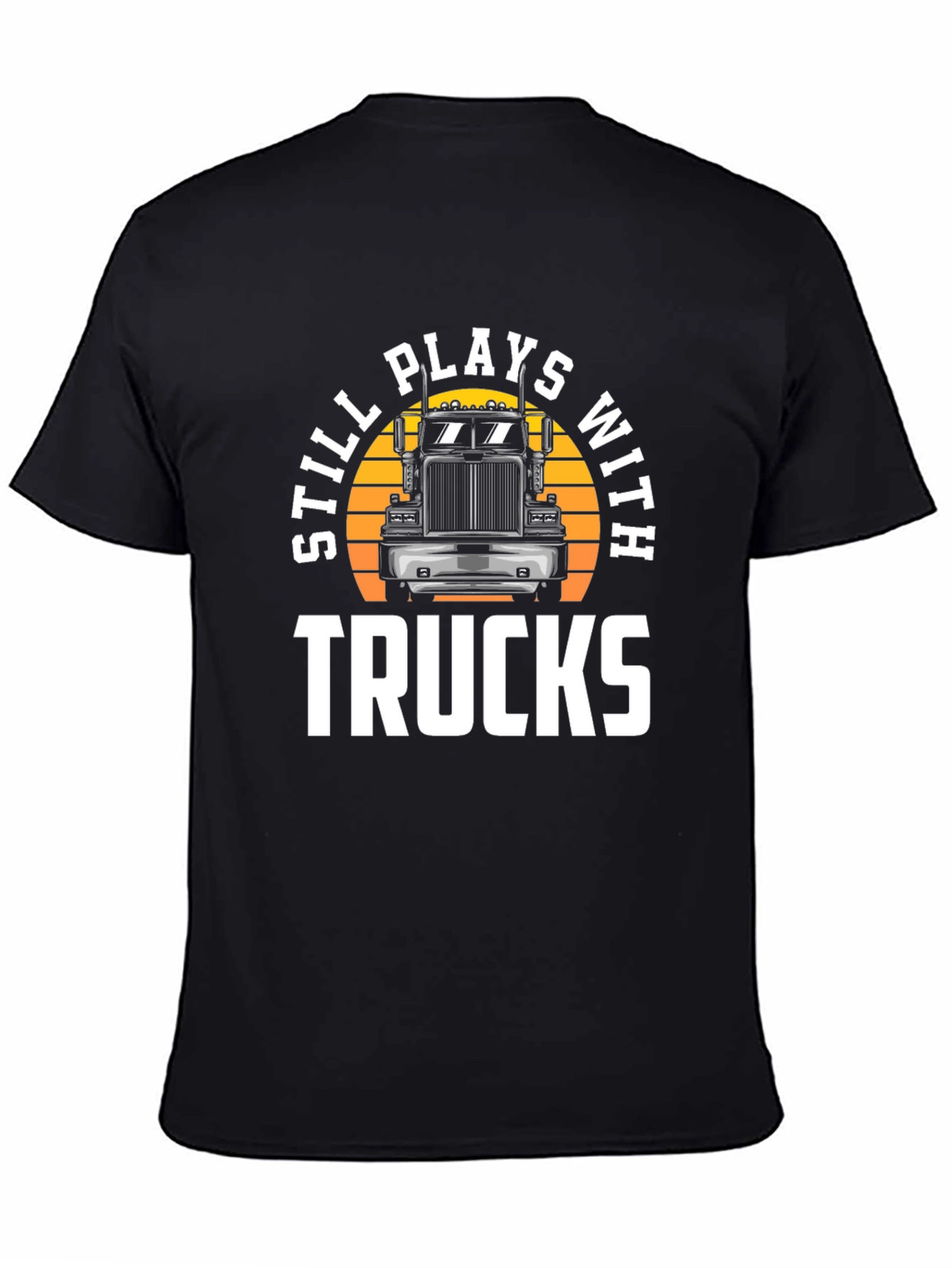 Still Plays With Trucks Graphic Tee