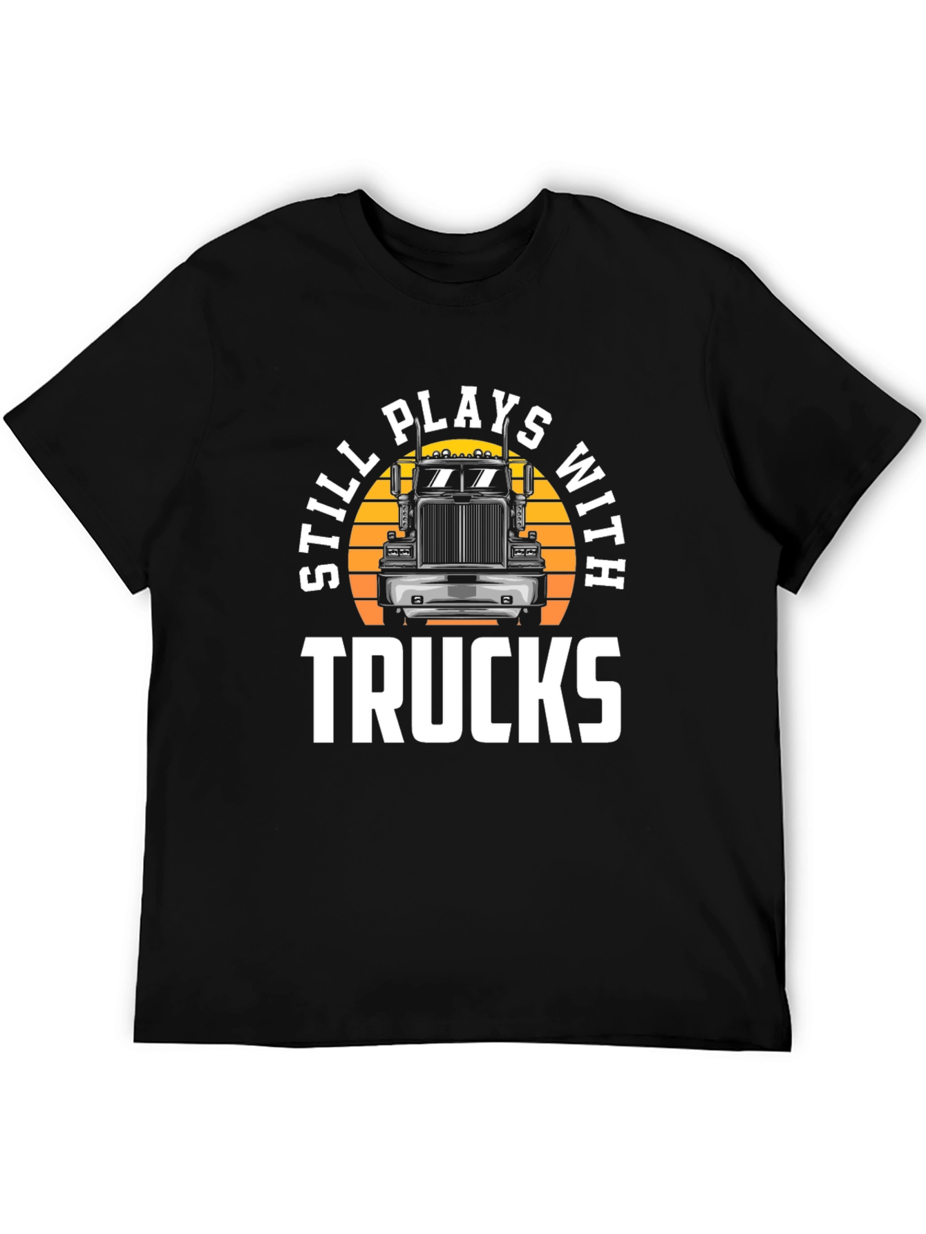 Still Plays With Trucks Graphic Tee