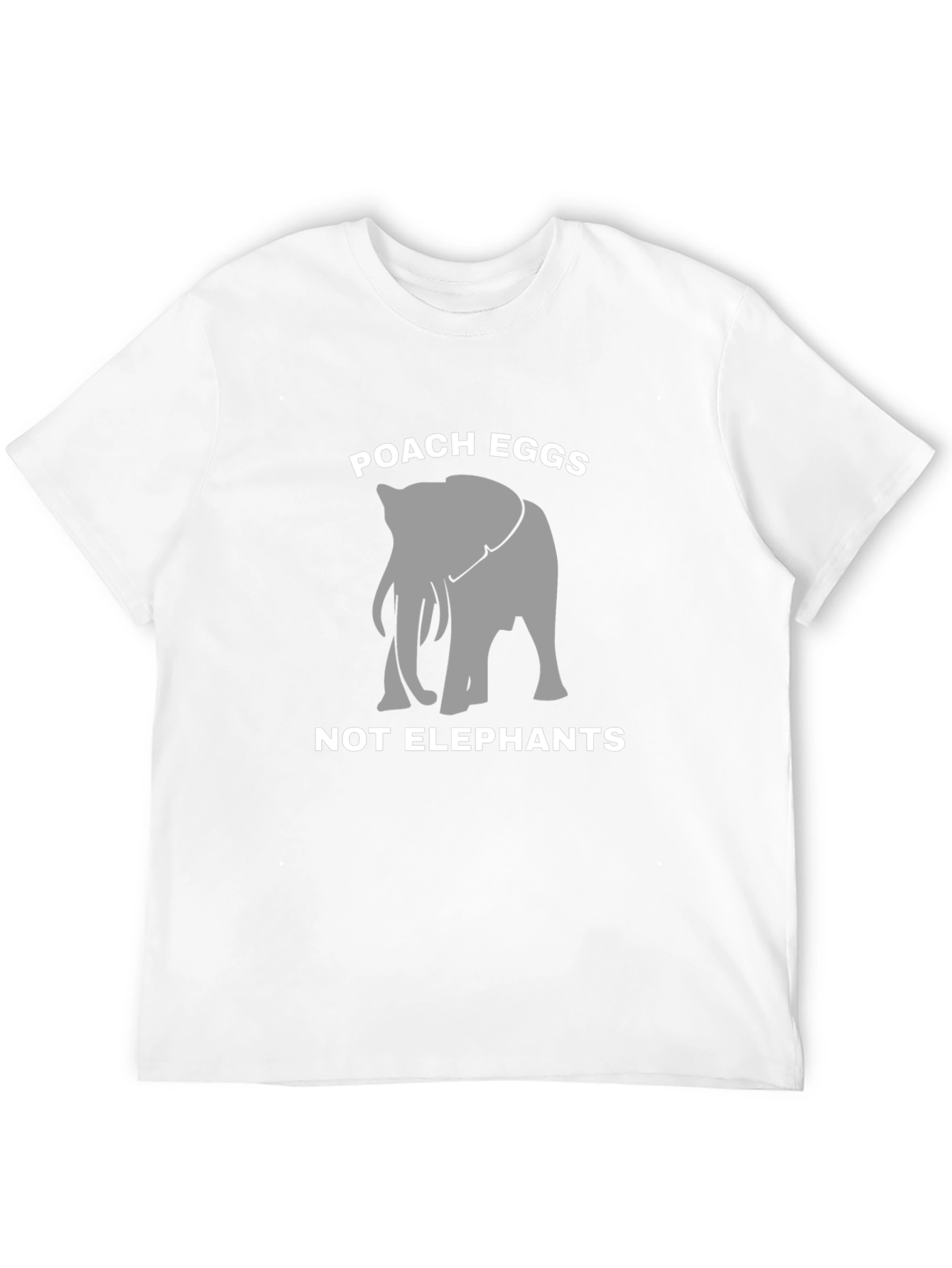 Poach Eggs Not Elephants Graphic T-Shirt