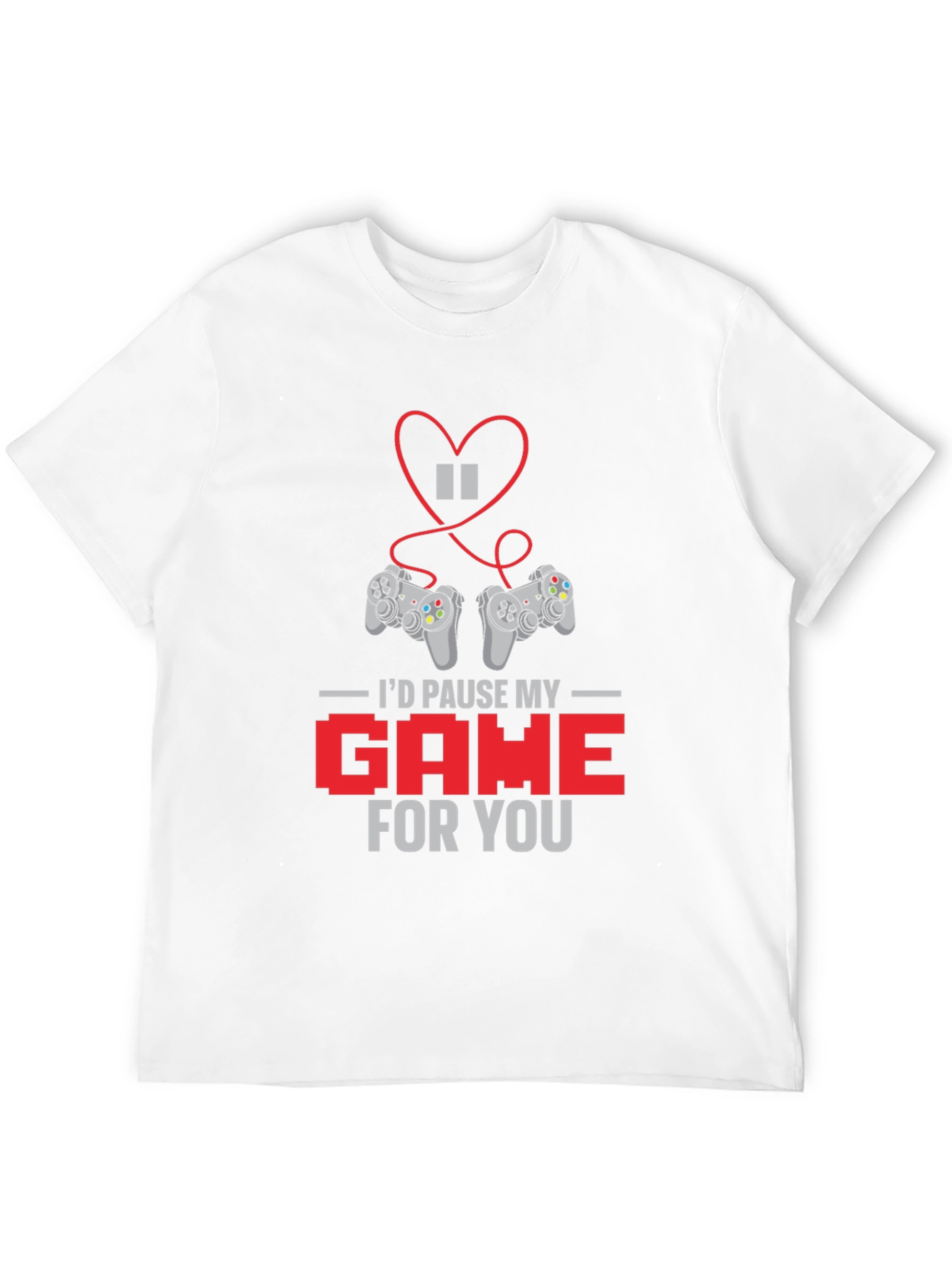 Id Pause My Game For You Gamer T-Shirt