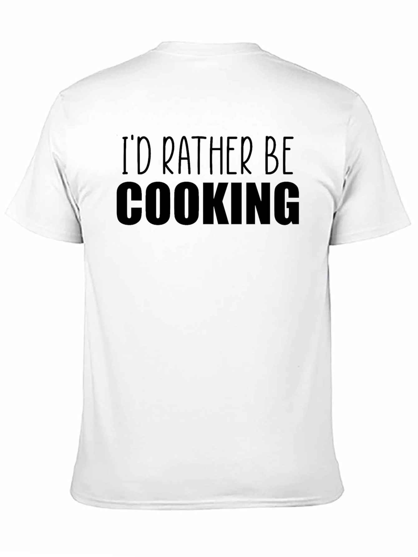 Id Rather Be Cooking T-Shirt