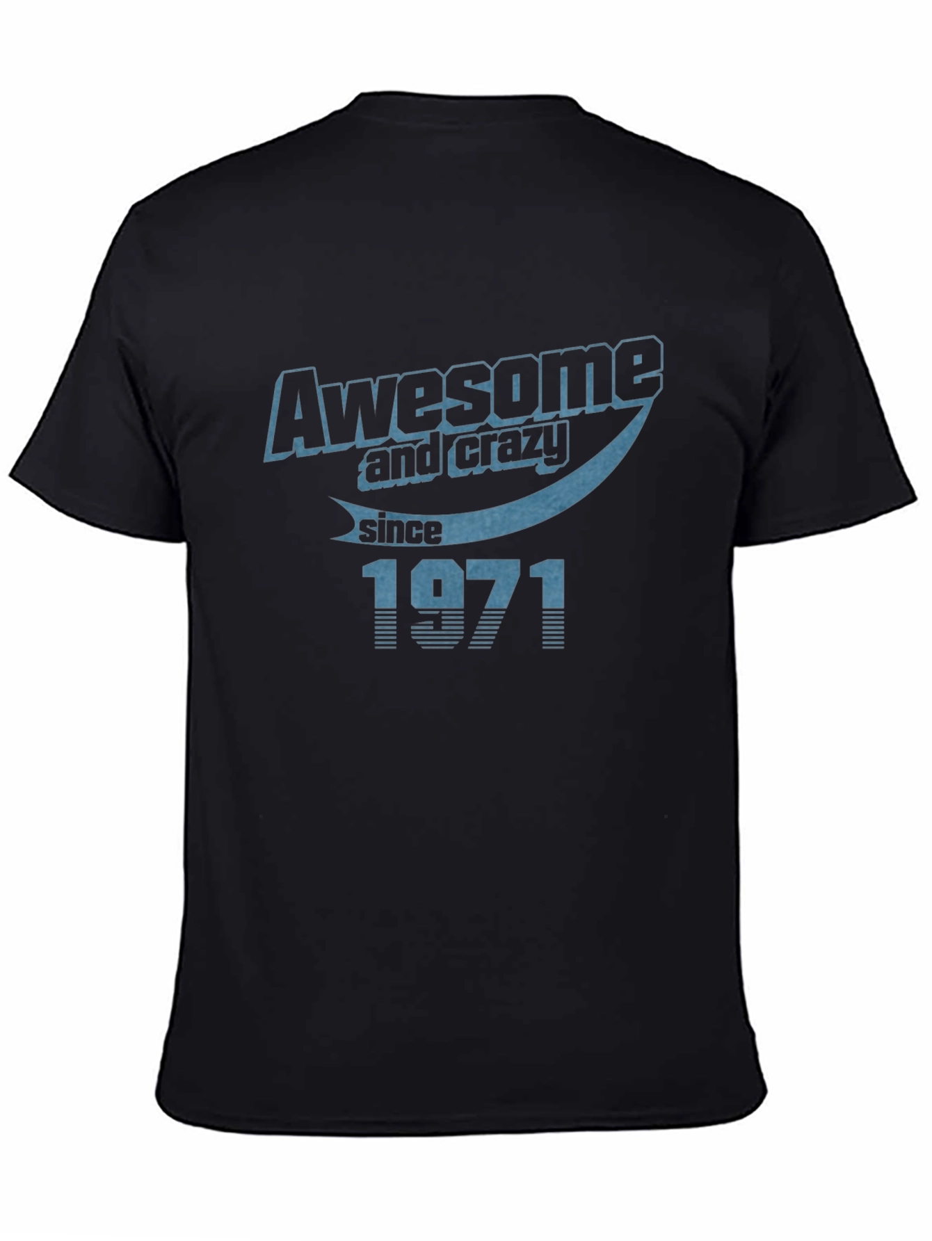 Awesome & Crazy Since 1971 Black T-Shirt