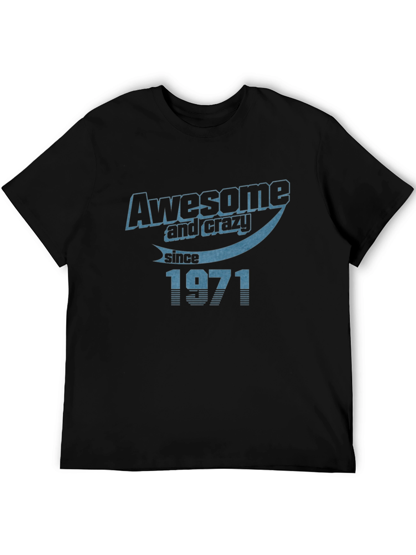 Awesome & Crazy Since 1971 Black T-Shirt