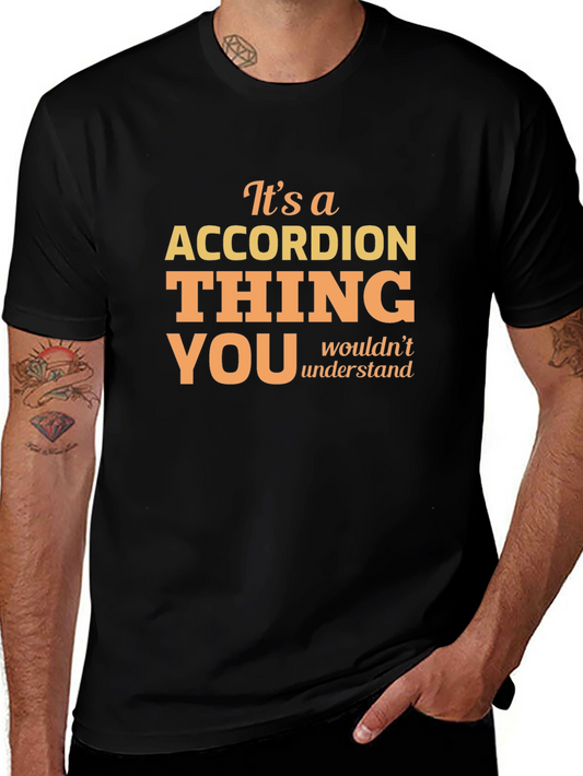 Accordion Thing T-Shirt - You Wouldnt Understand