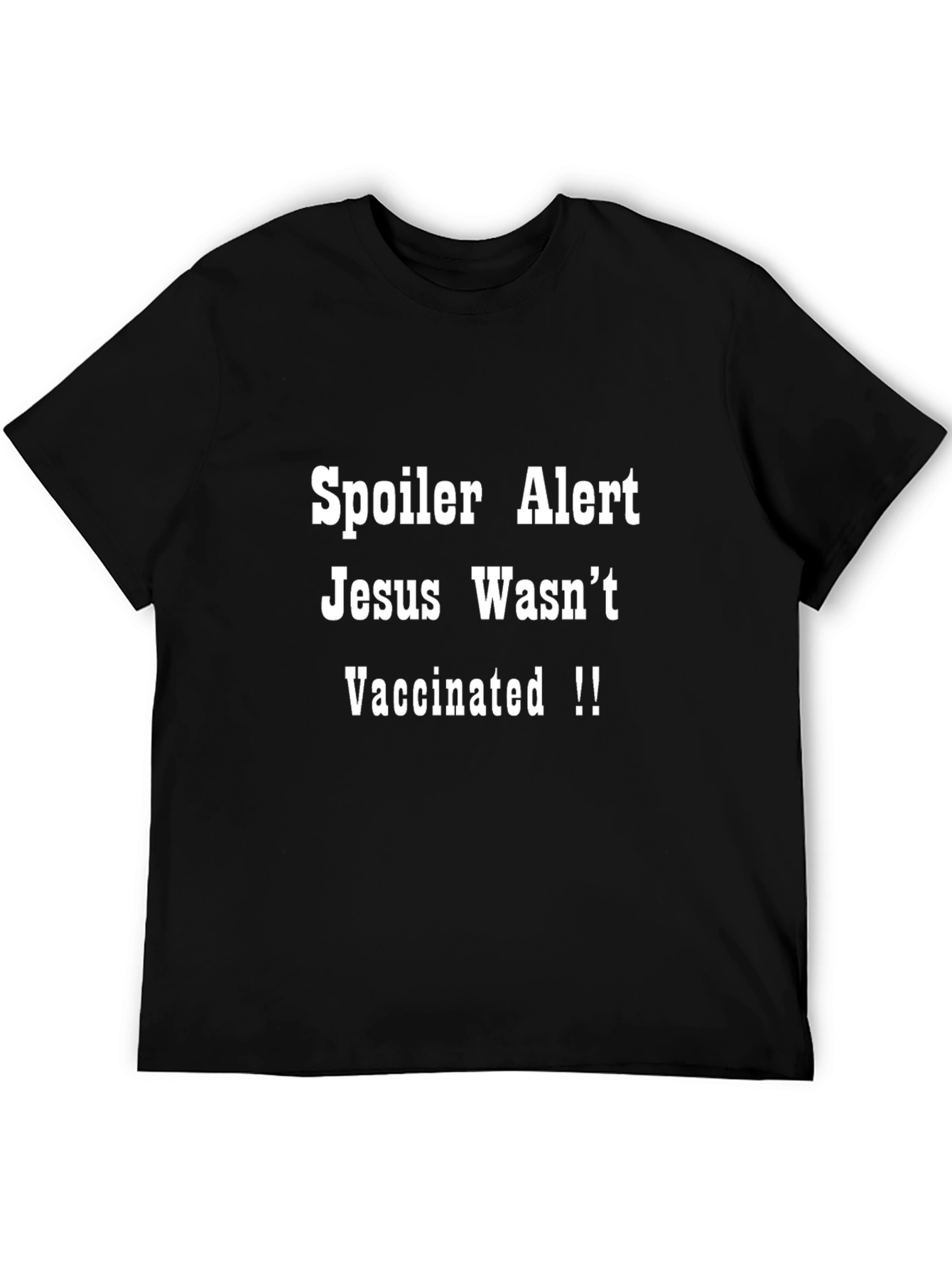 Spoiler Alert Jesus Wasnt Vaccinated T-Shirt