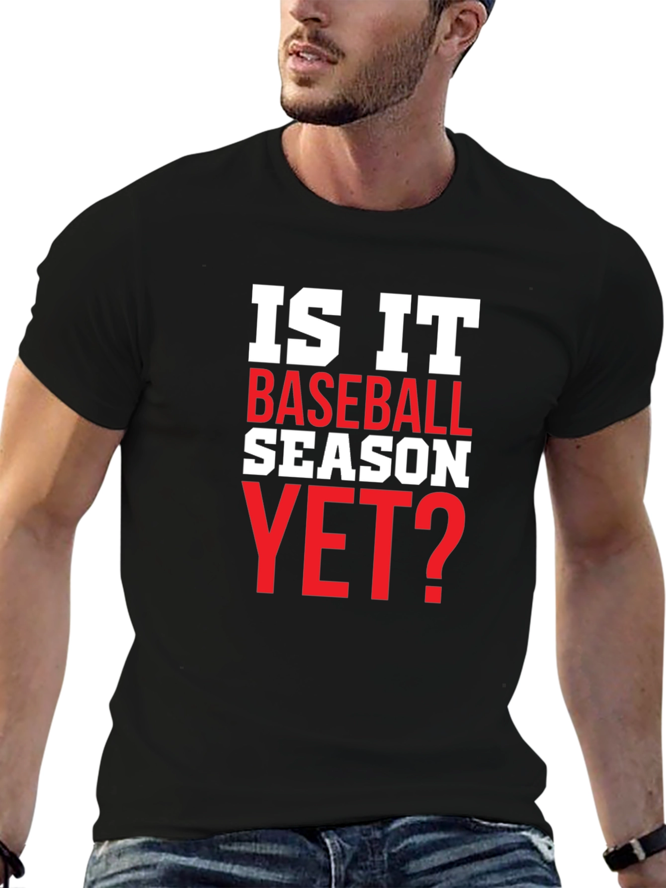 Is It Baseball Season Yet? T-Shirt