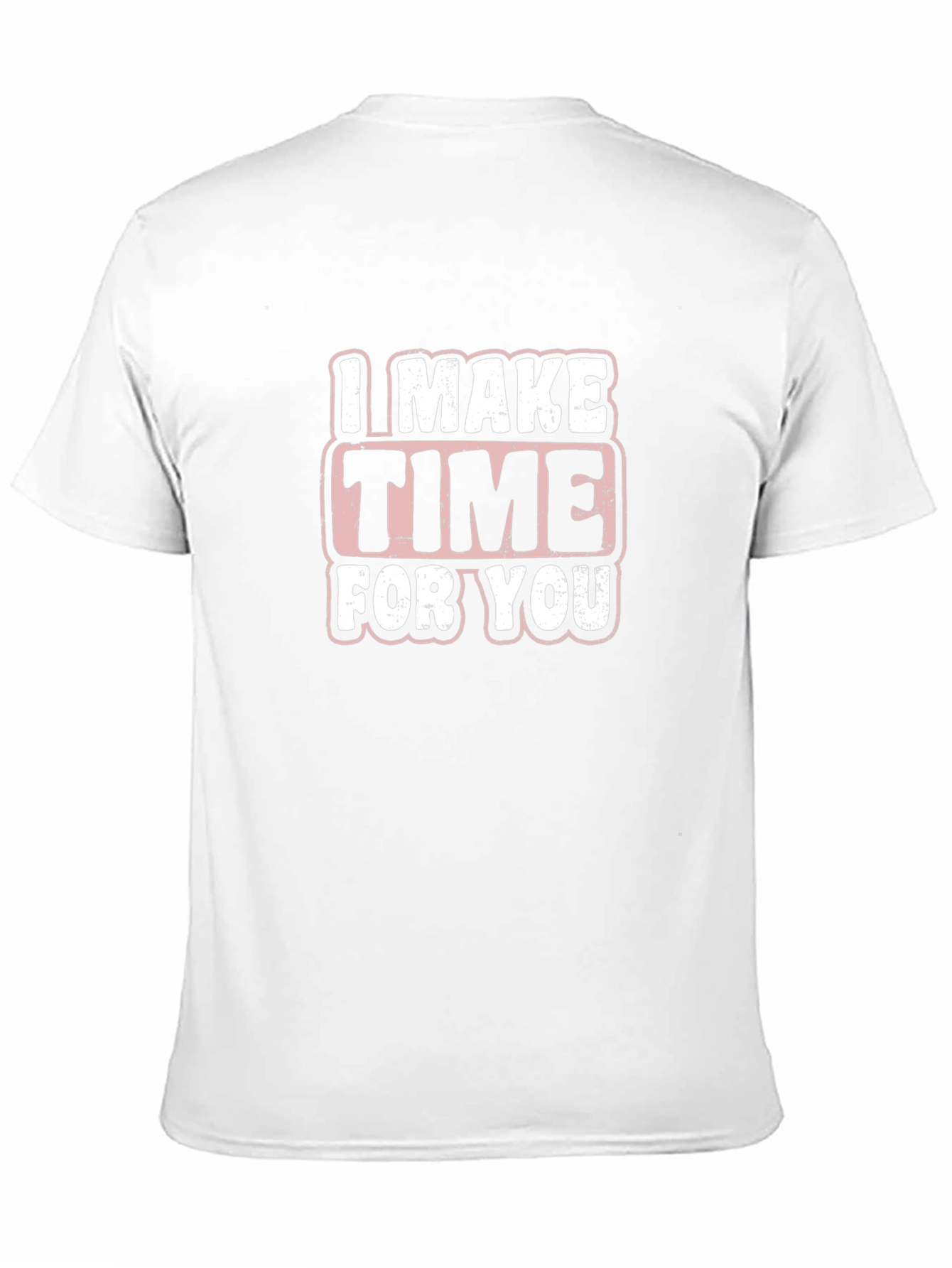 I Make Time For You Graphic T-Shirt