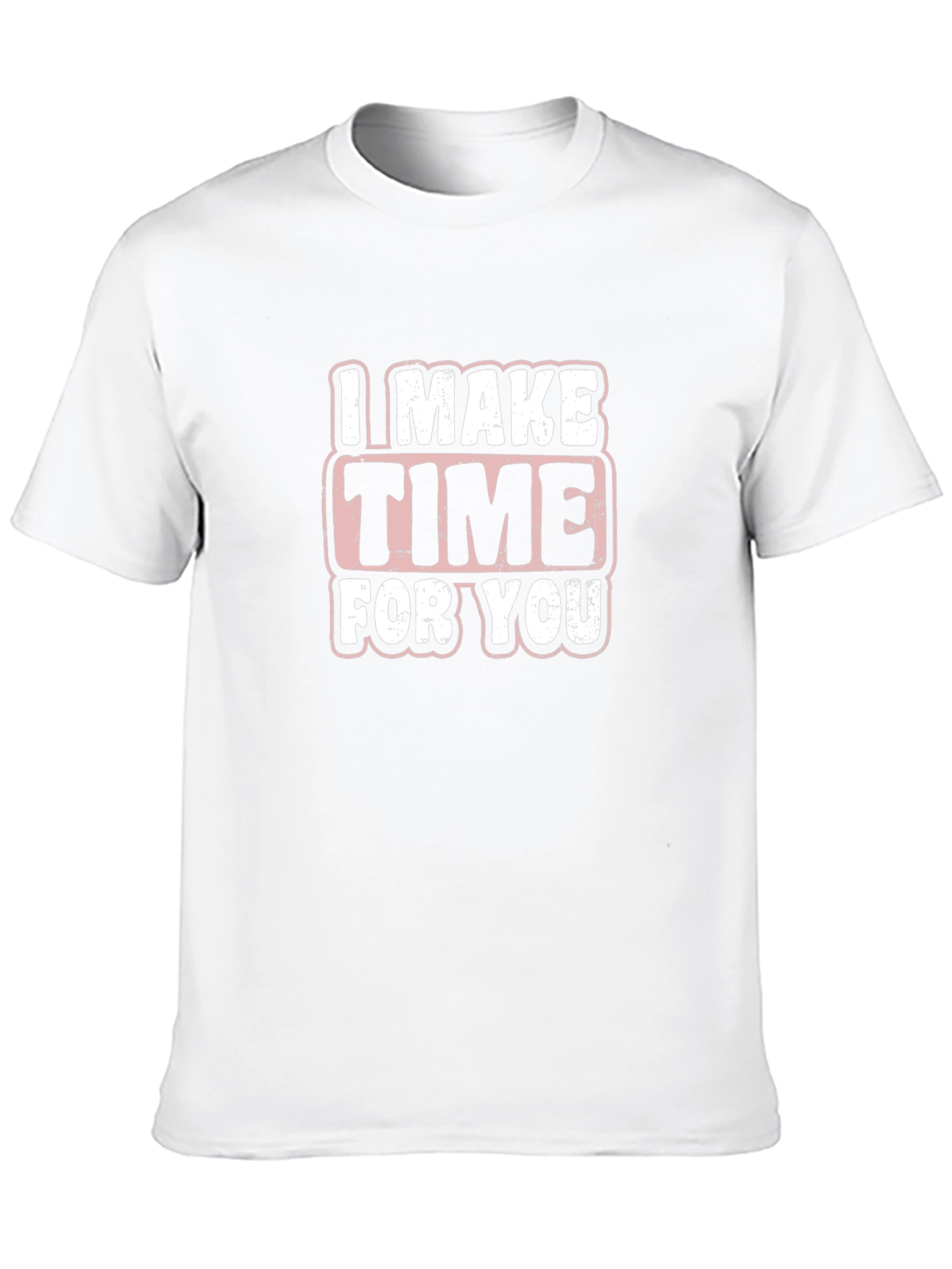 I Make Time For You Graphic T-Shirt