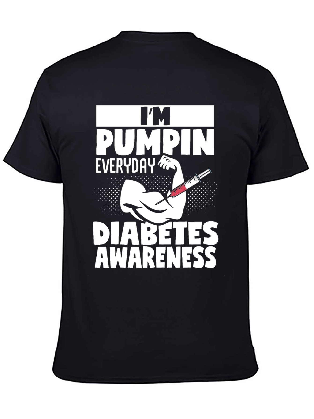 Diabetes Awareness T-Shirt - Im Pumping Everyday
