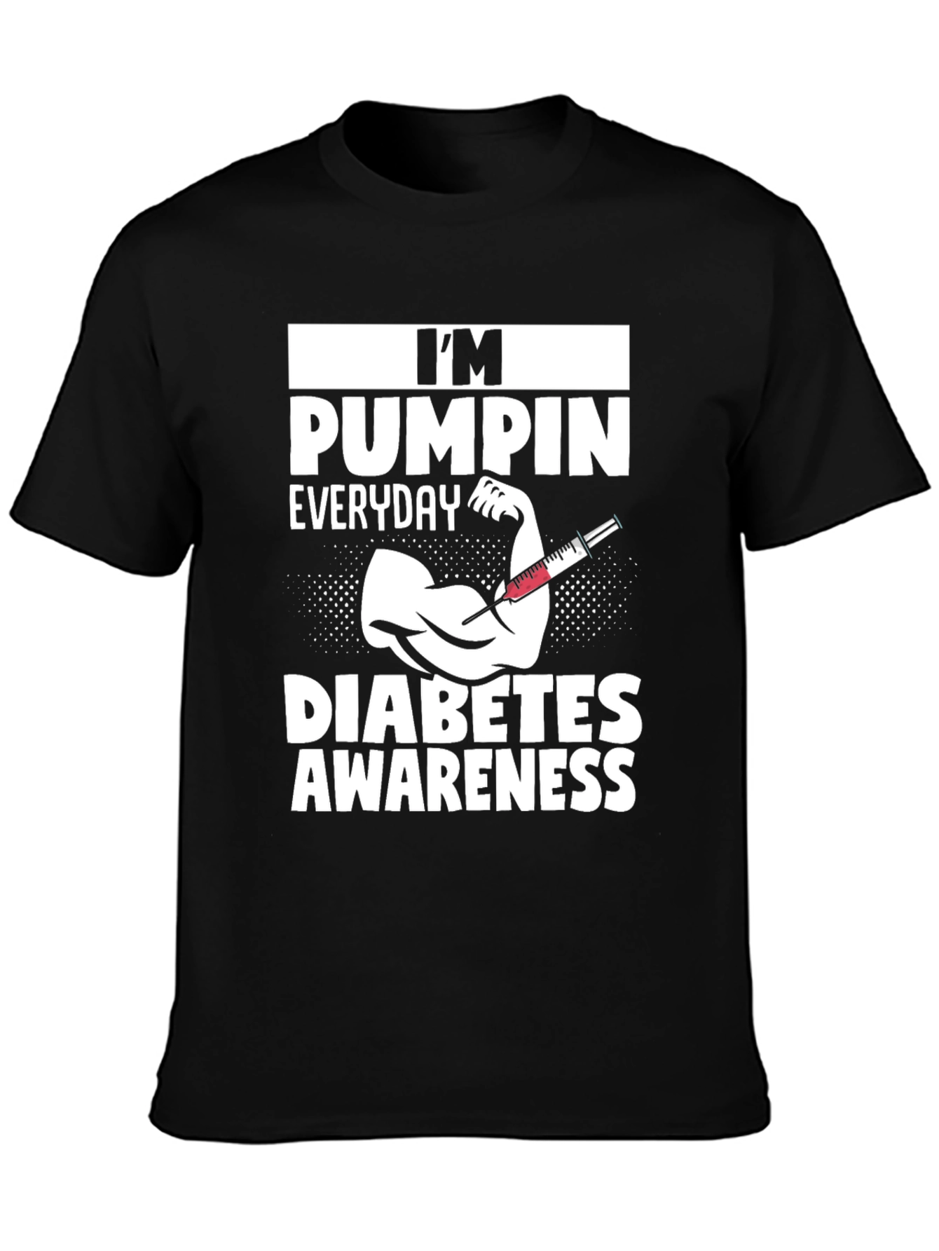 Diabetes Awareness T-Shirt - Im Pumping Everyday