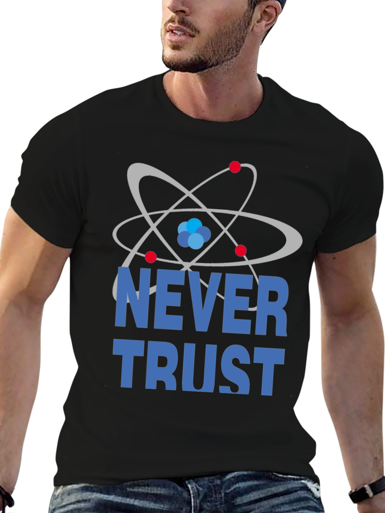 Never Trust Atoms Funny Science T-Shirt