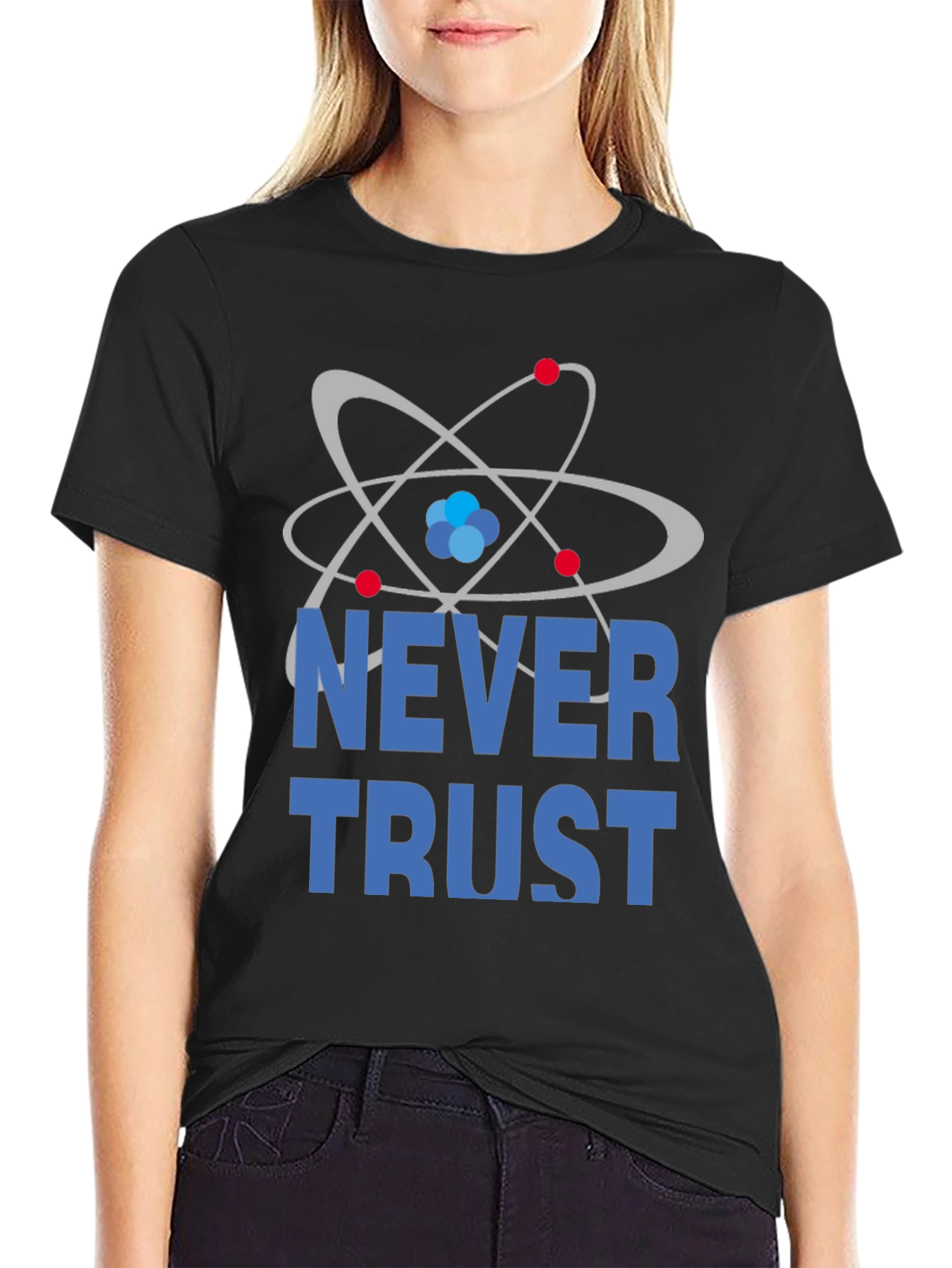 Never Trust Atoms Funny Science T-Shirt