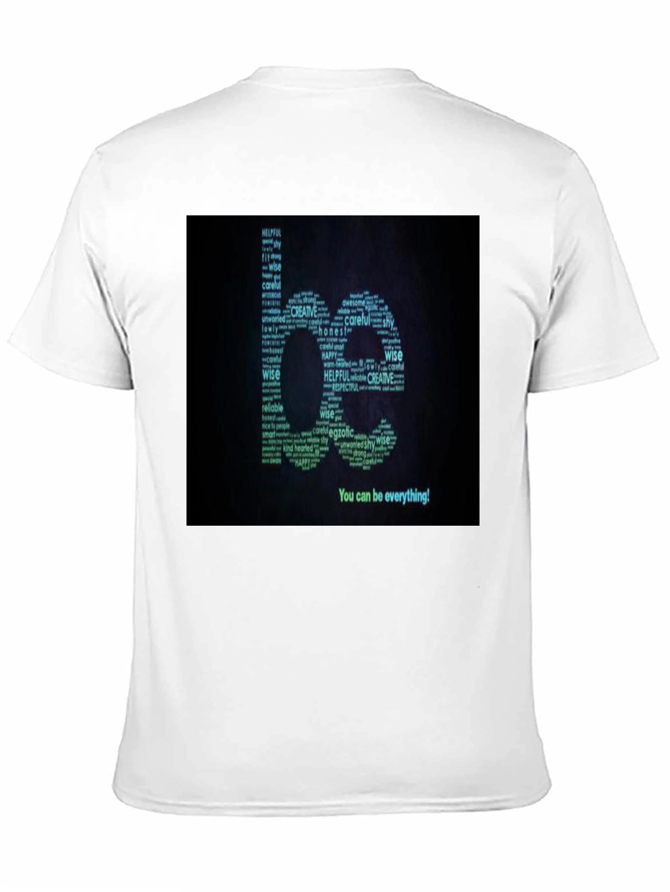 Inspirational Be Everything Word Art T-Shirt