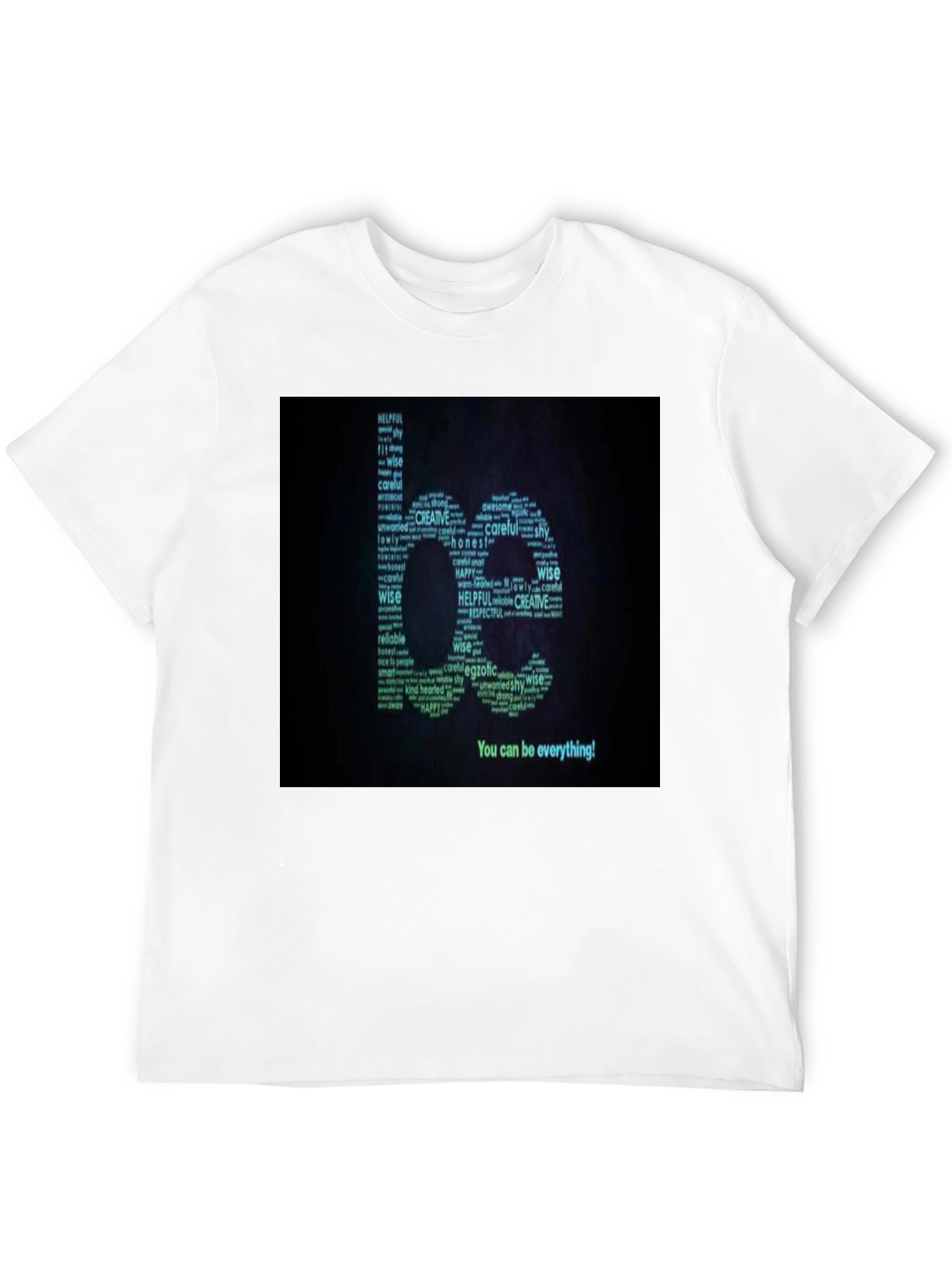 Inspirational Be Everything Word Art T-Shirt