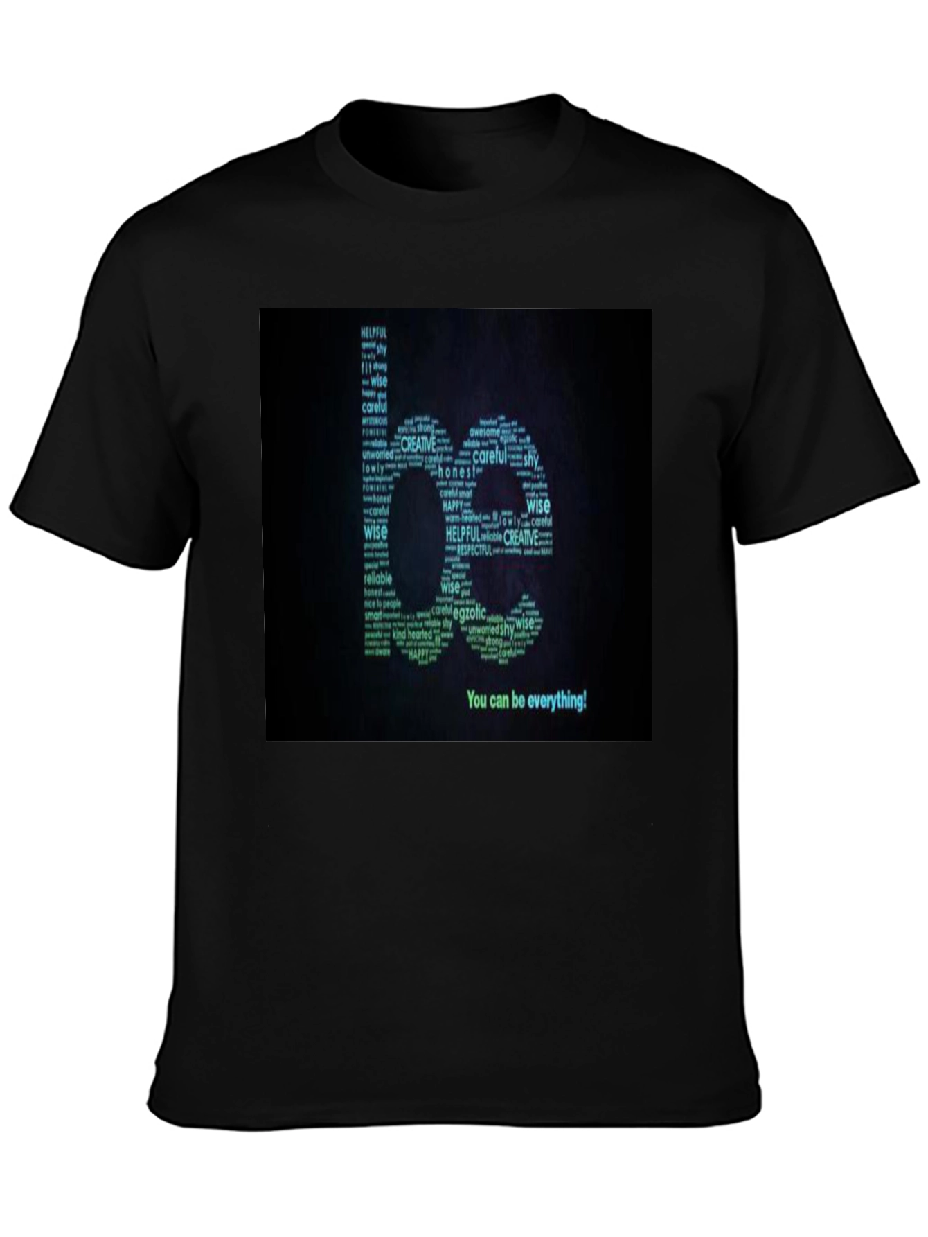 Inspirational Be Everything Word Art T-Shirt
