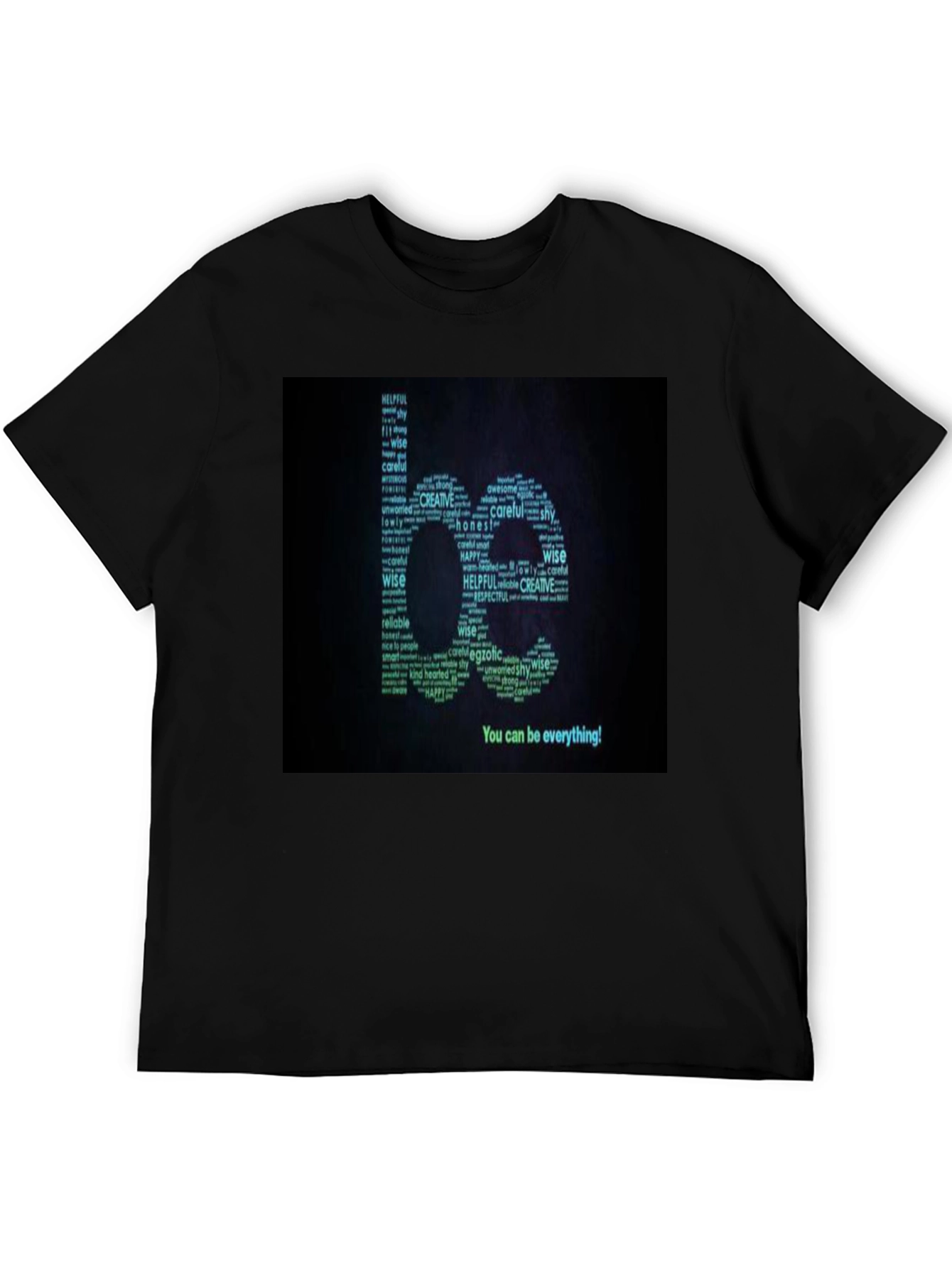 Inspirational Be Everything Word Art T-Shirt
