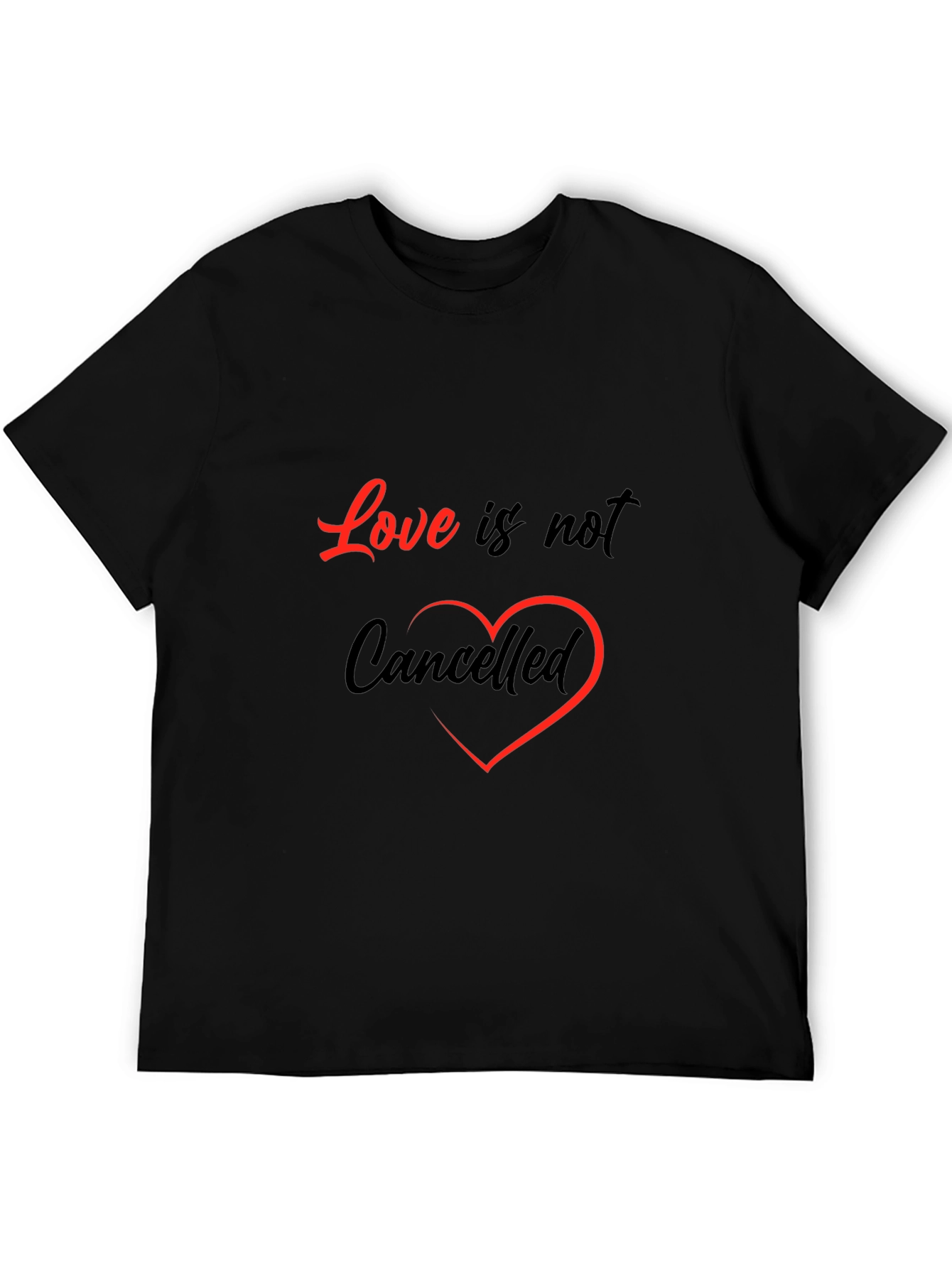 Love Is Not Cancelled Graphic T-Shirt