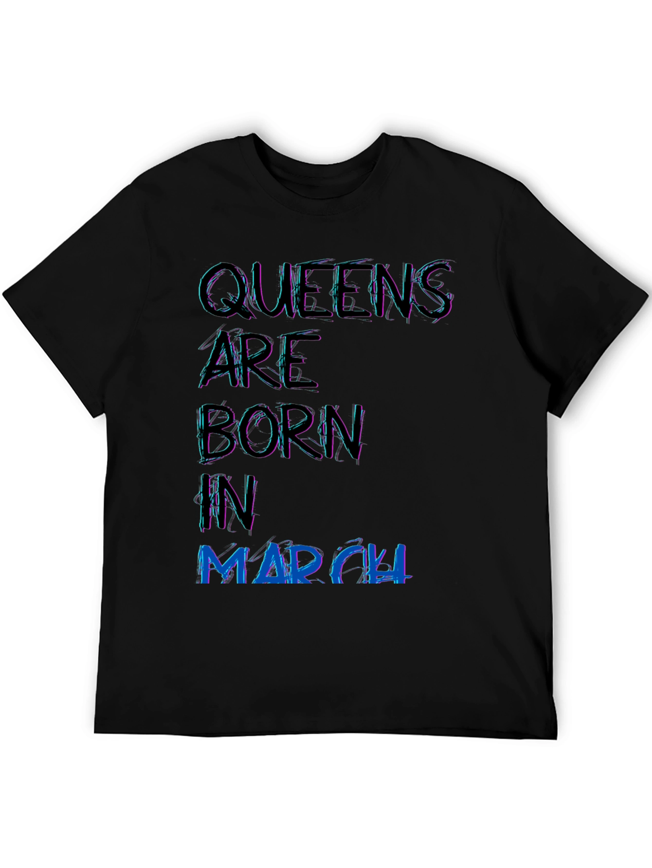 Queens are Born in March Black T-Shirt
