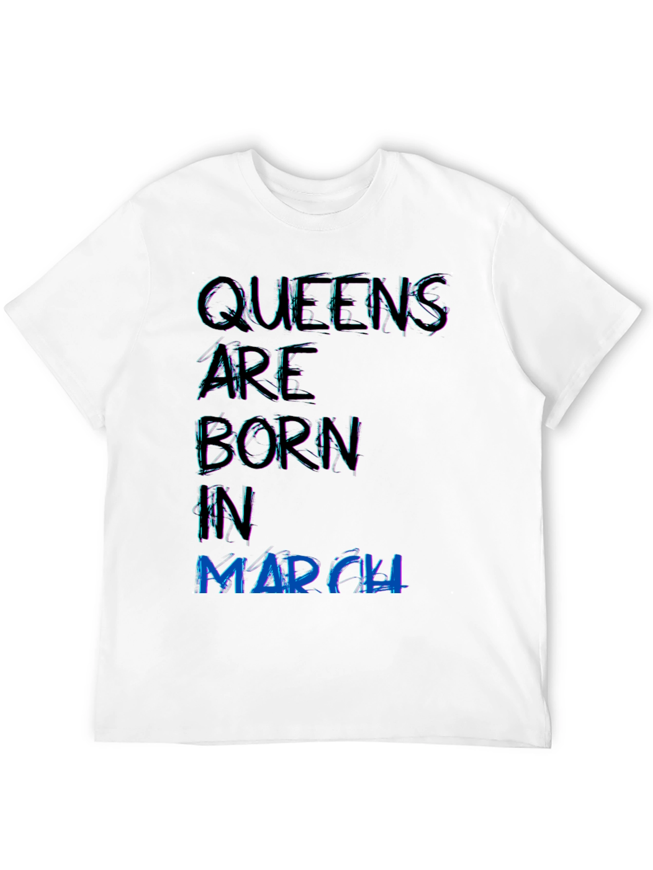 Queens are Born in March Black T-Shirt