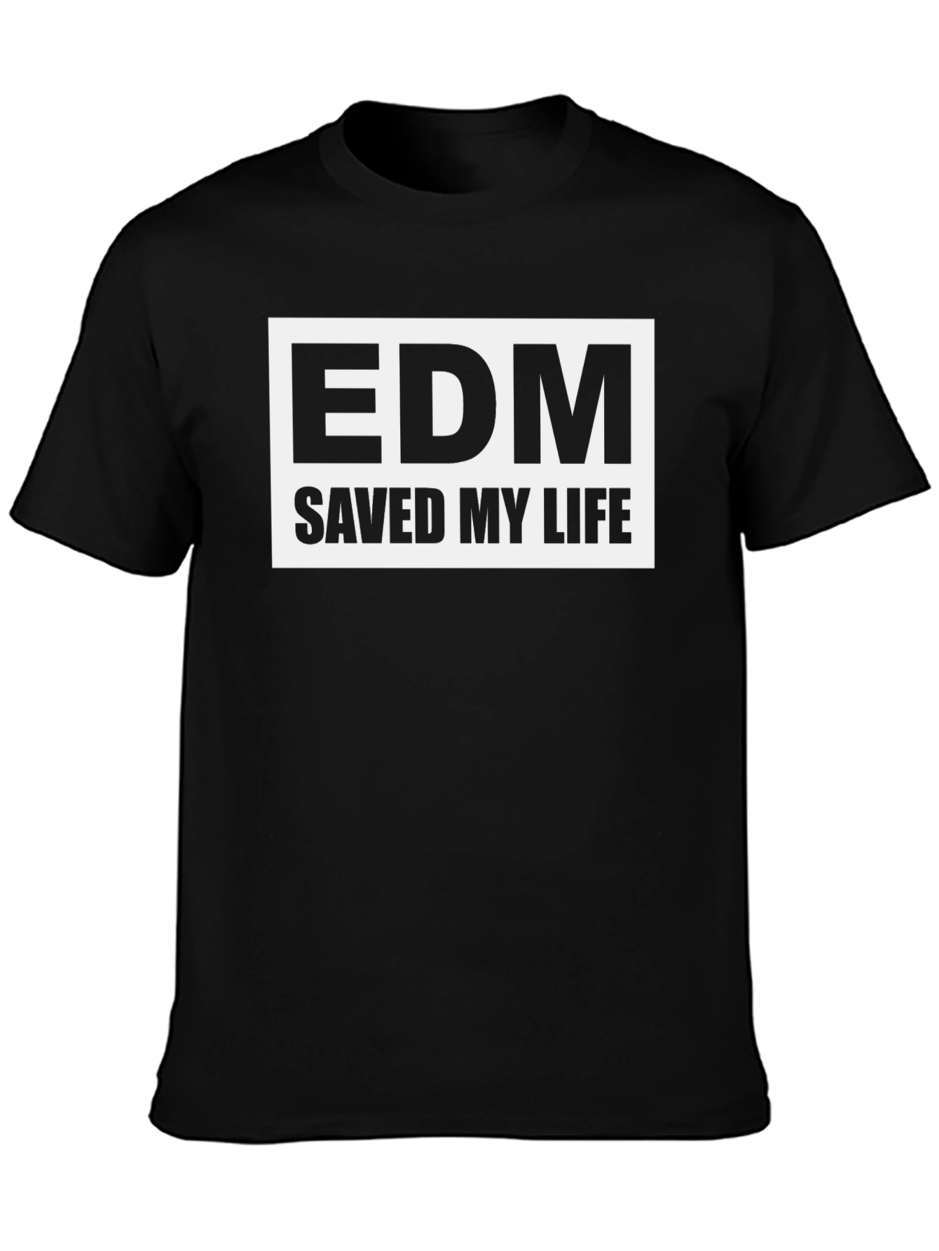 EDM Saved My Life Black T-Shirt