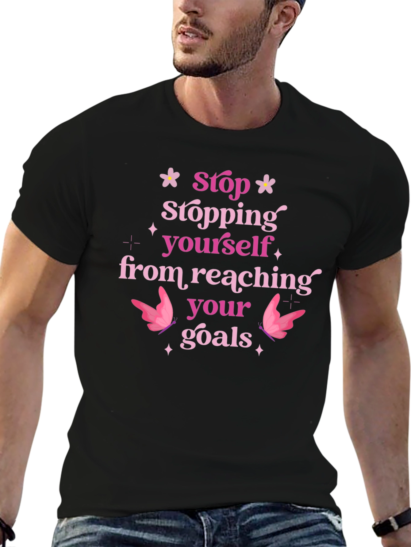 Motivational T-Shirt: Stop Stopping Yourself