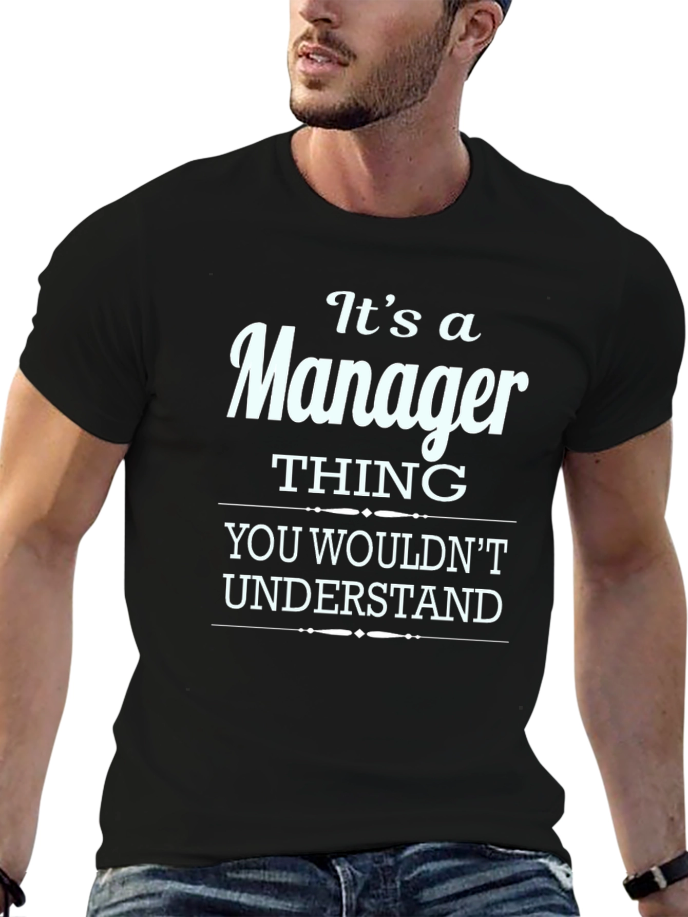 Its a Manager Thing T-Shirt